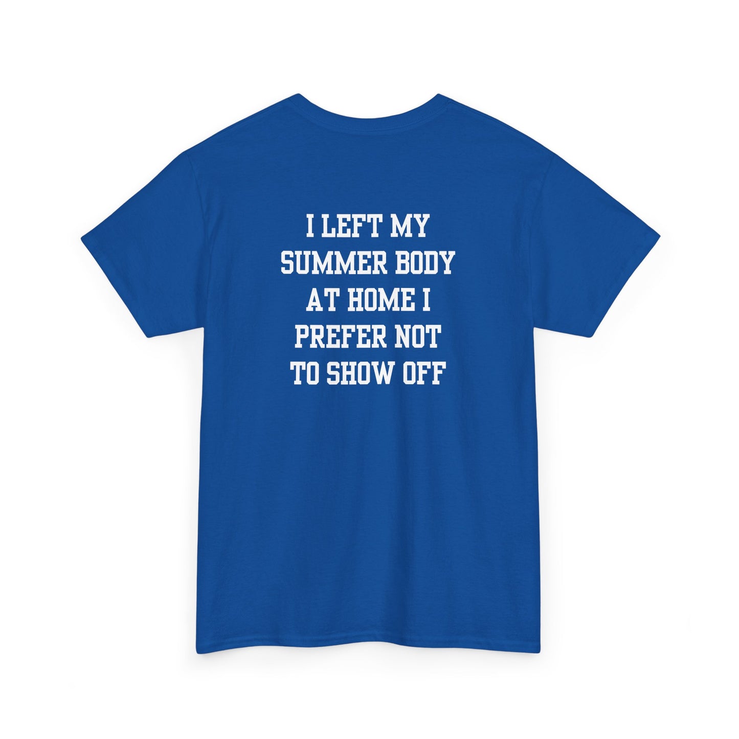 A royal blue t-shirt with a loading bar and “Summer Body” on the front and “I left my summer body at home I prefer not to show off” on the back.