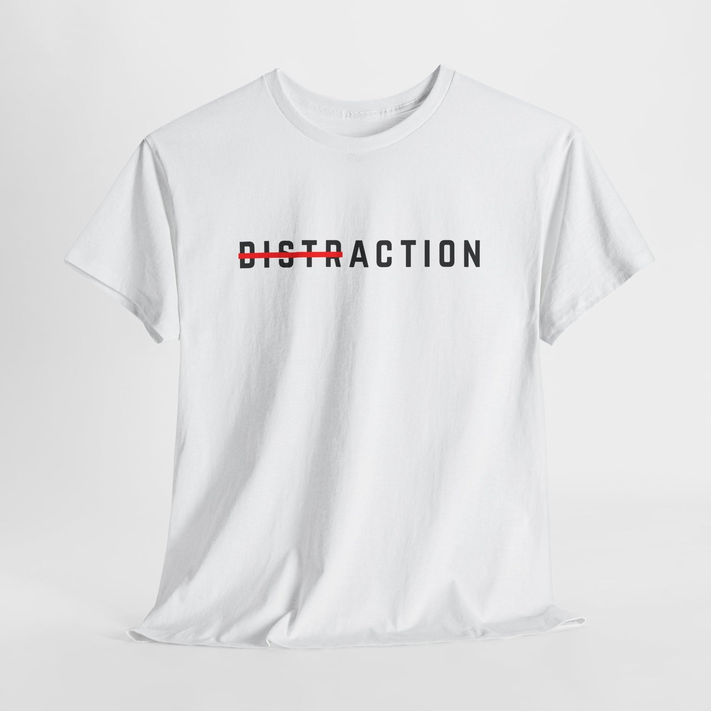 Action Over Distraction T-Shirt | Motivational Focus Tee | Productivity & Gym Apparel