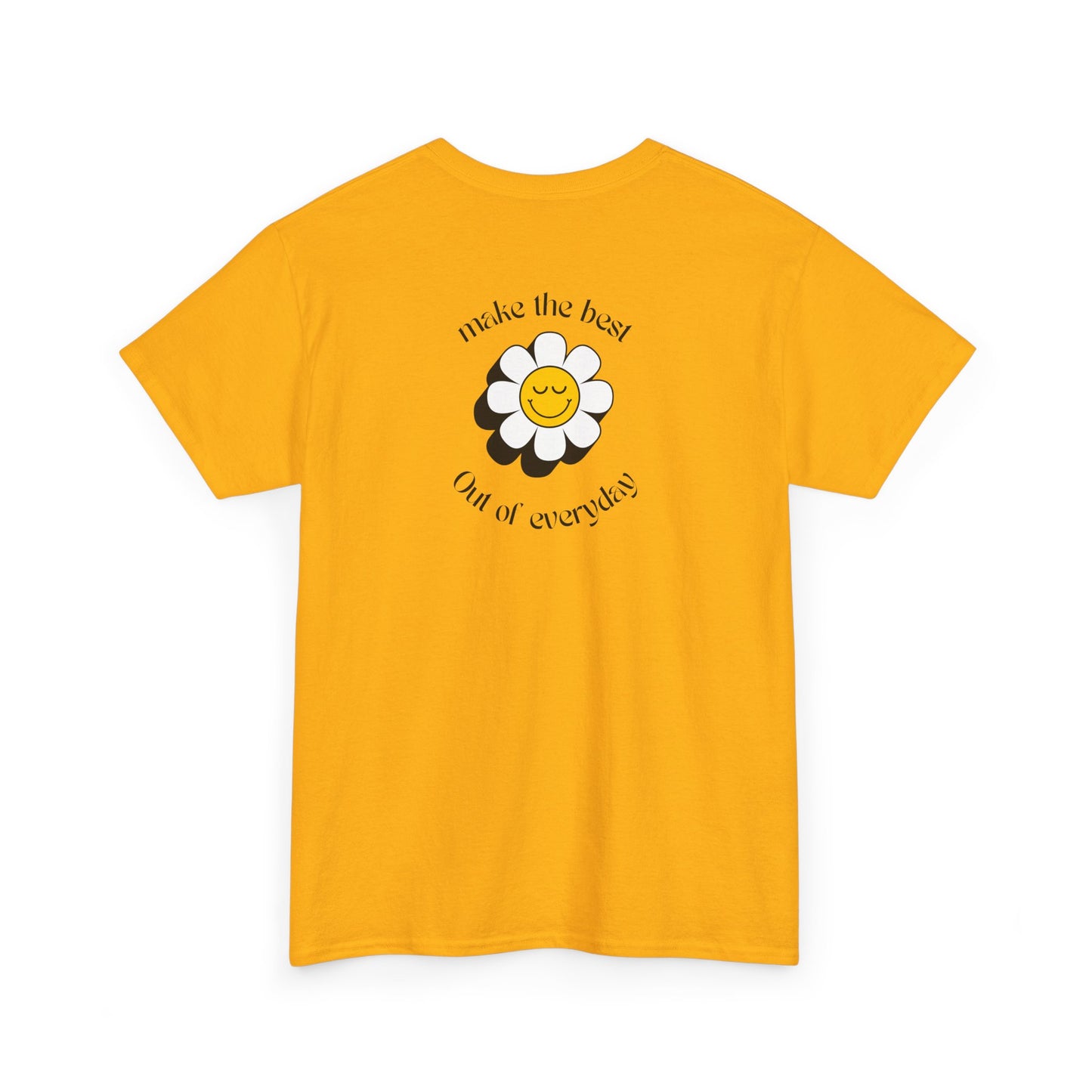 Front of a t-shirt showing a smiling waving emoji with curved text "Remember You Are Alive." The back shows a vibrant, smiling sunflower with the words "Make the Best Out of Everyday."
