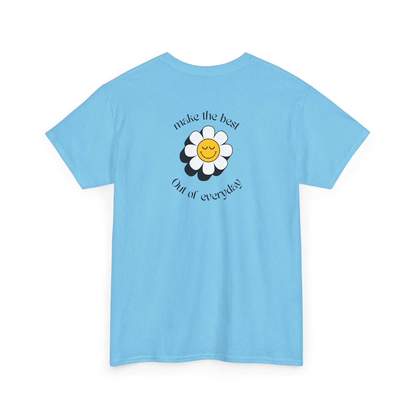 A sky blue back shows a vibrant, smiling sunflower with the words "Make the Best Out of Everyday."