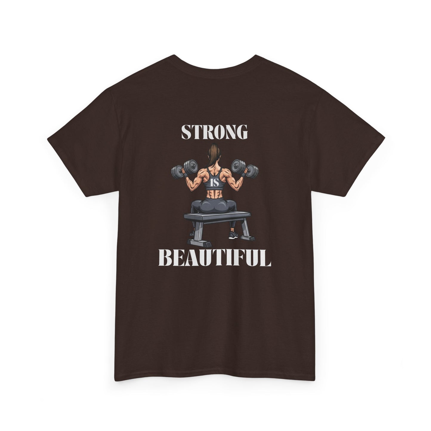 A dark brown t-shirt with a woman lifting weights on the front with "I am strong" and a larger design on the back stating “Strong is beautiful.”