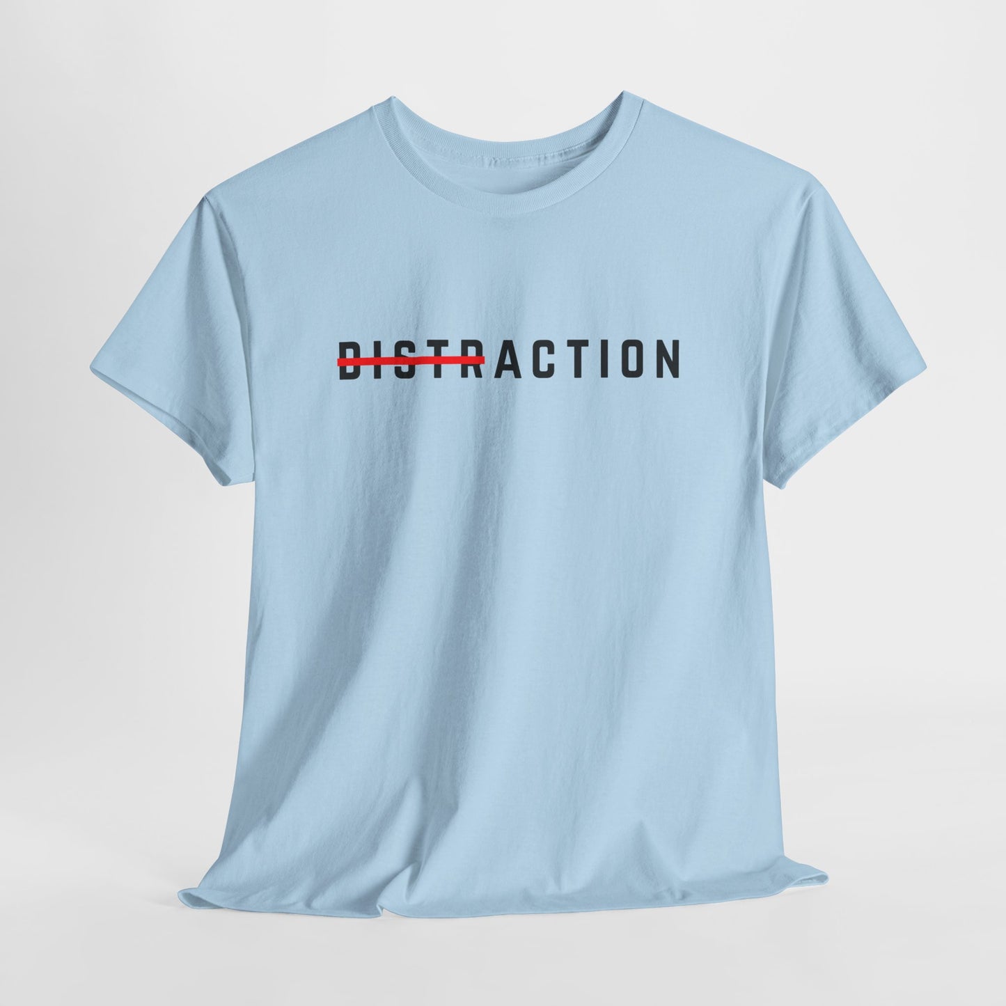 Action Over Distraction T-Shirt | Motivational Focus Tee | Productivity & Gym Apparel