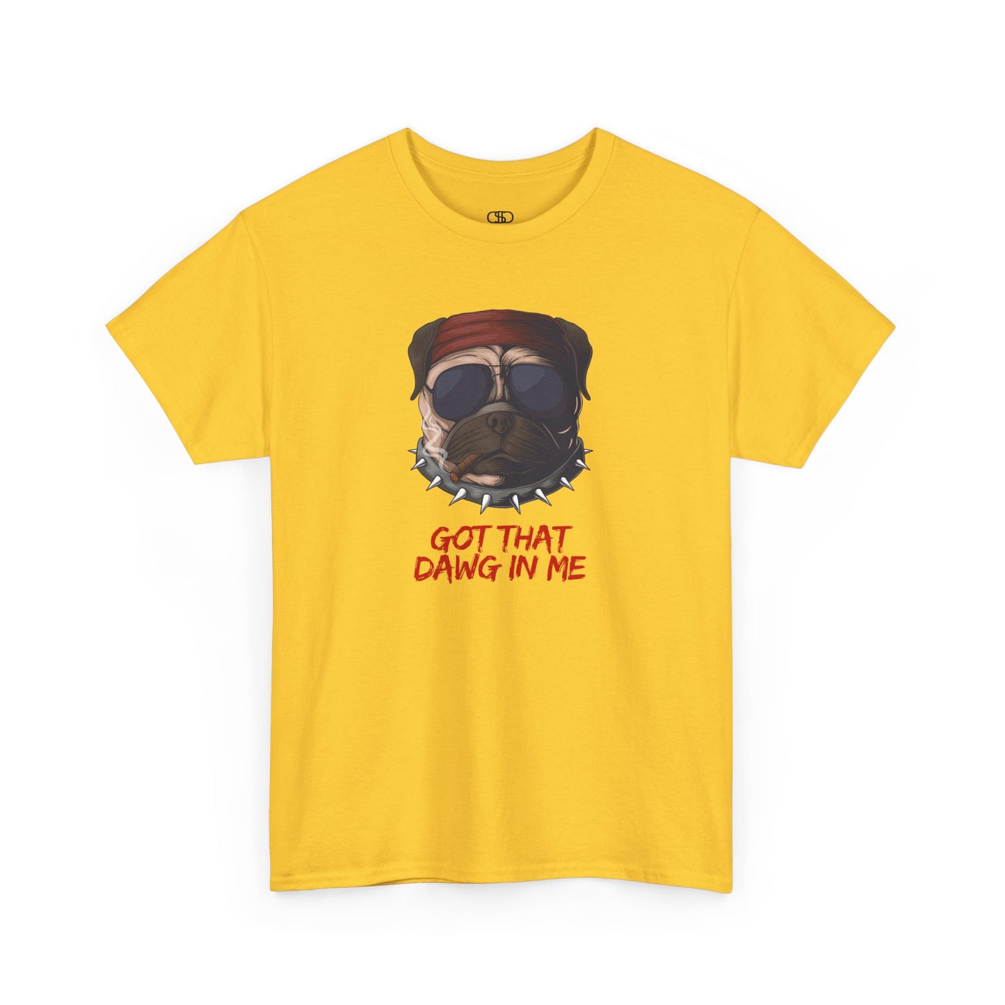 Funny t-shirt featuring a pug wearing a red bandana, sunglasses, a spiky collar, and holding a cigar, with the text 'Got That Dawg In Me'.