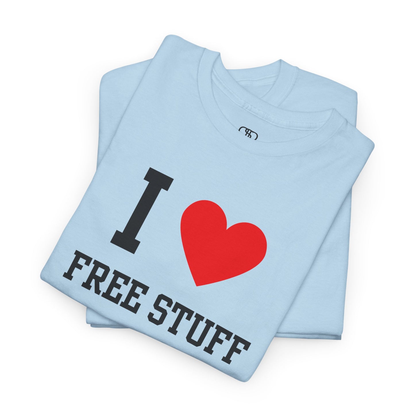 A funny folded light blue t-shirt with the iconic "I Love" design, featuring the text "I," a red heart, and the phrase "Free Stuff" below.