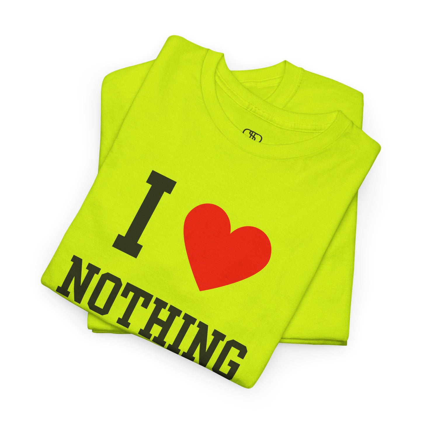 Embrace the void. Our classic folded safety green I Love Nothing t-shirt is the perfect piece of sarcastic, minimalist, and dark humor. A statement for the modern nihilist.