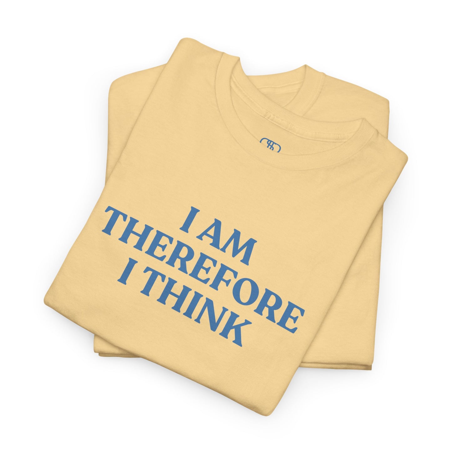 A folded minimalist t-shirt with the phrase “I am therefore I think” printed in a clean, bold, and modern font.