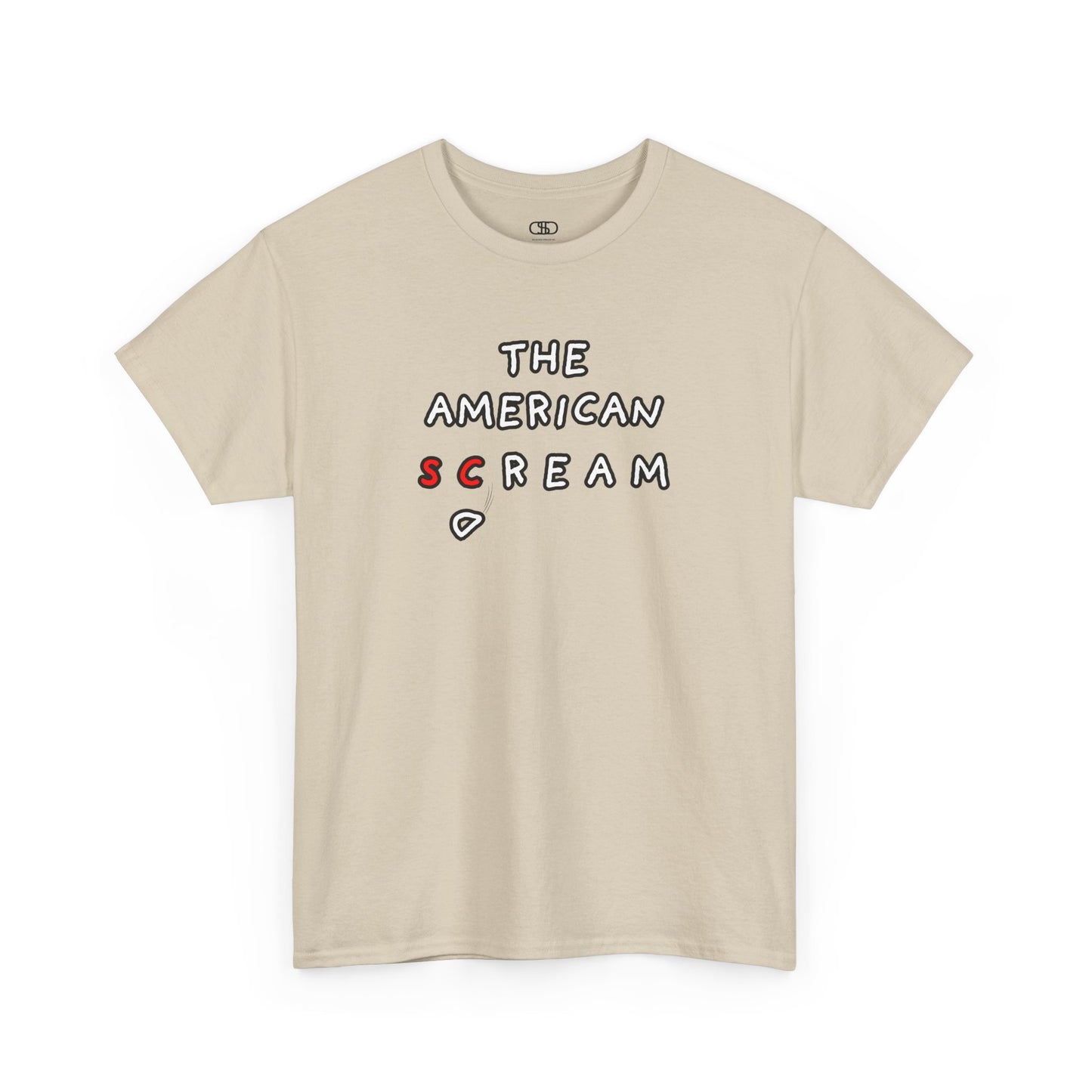 A t-shirt with the phrase "The American Scream..." where the letters 'Sc' are in red and the letter 'D' is depicted as falling or collapsing, symbolizing the American Dream turning into a scream.