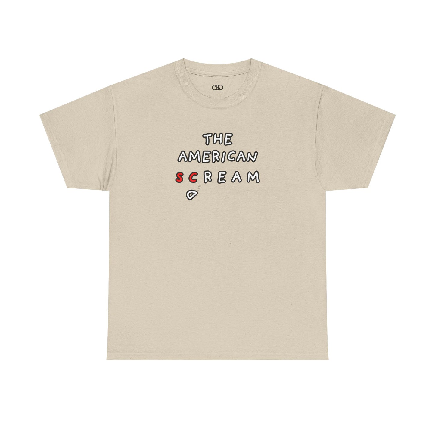 A t-shirt with the phrase "The American Scream..." where the letters 'Sc' are in red and the letter 'D' is depicted as falling or collapsing, symbolizing the American Dream turning into a scream.