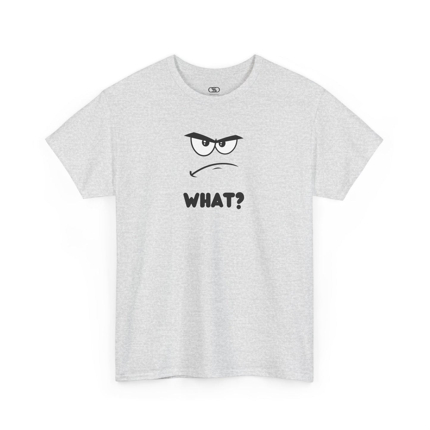 A t-shirt with a minimalist, faceless cartoon character showing an angry and confused expression. Below the character is the word 'WHAT?' in a bold font.