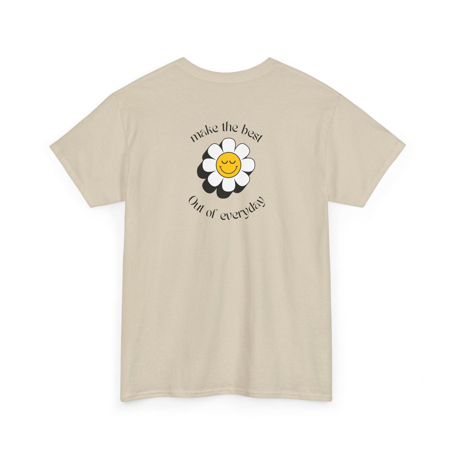A sand Front of a t-shirt showing a smiling waving emoji with curved text "Remember You Are Alive." The back shows a vibrant, smiling sunflower with the words "Make the Best Out of Everyday."