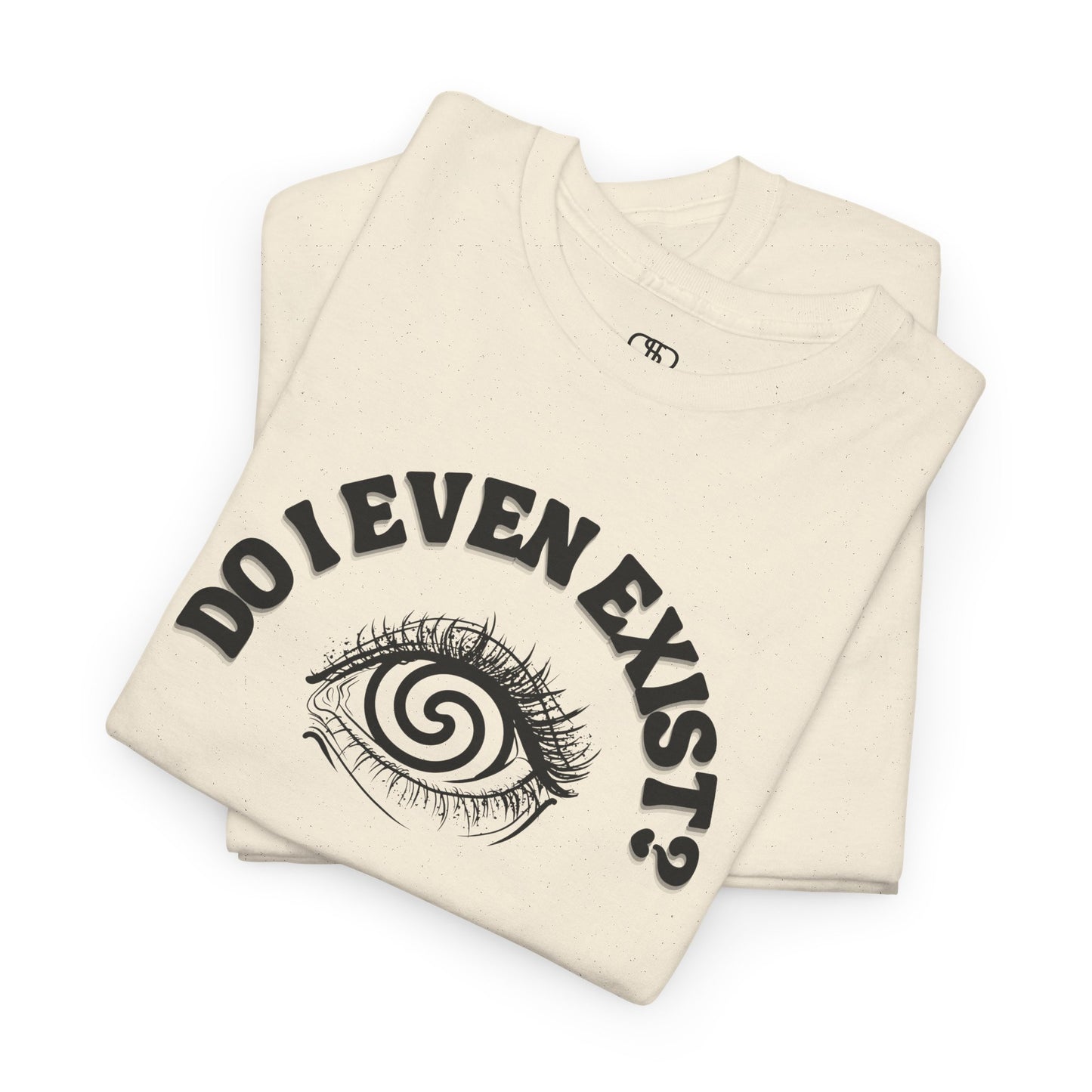 Folded T-shirt with an eyeball and a mind-bending optical illusion and the text "Do I even exist?"