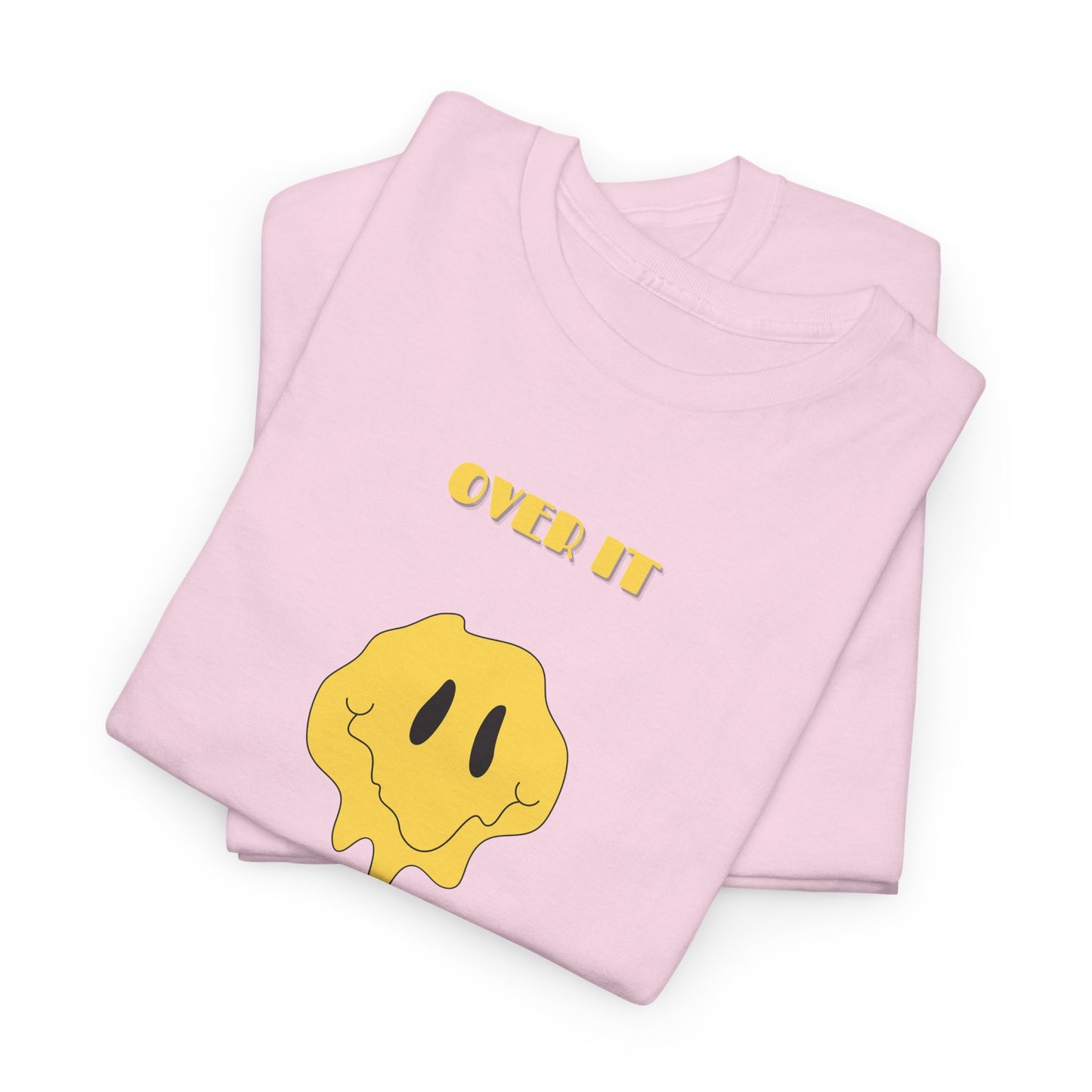 Over It T-Shirt | Funny Sarcastic Meme Tee