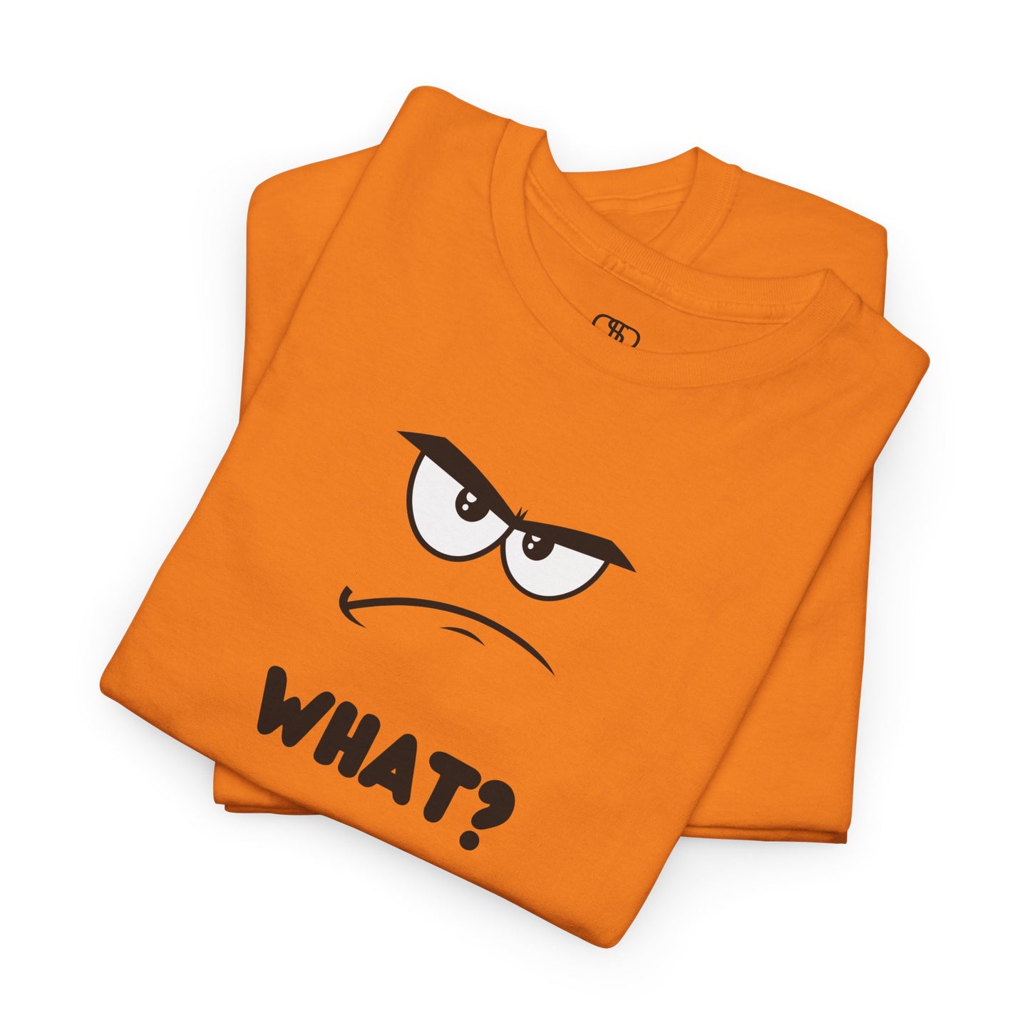 A t-shirt with a minimalist, faceless cartoon character showing an angry and confused expression. Below the character is the word 'WHAT?' in a bold font.