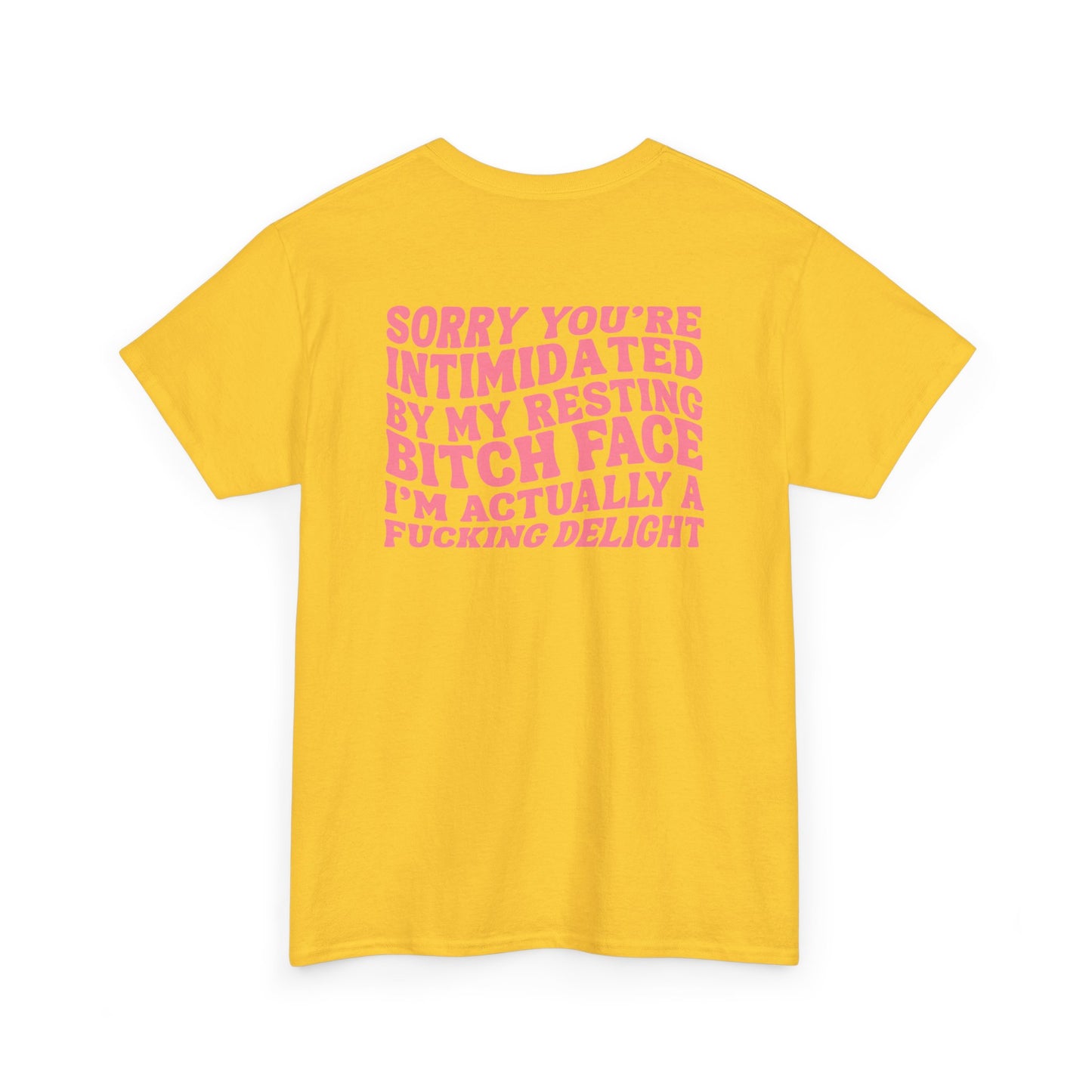 A daisy t-shirt with a skeletal hand in a bubble on the front and the phrase “Sorry you’re intimidated by my resting Bitch ace I’m actually a fucking delight” on the back.