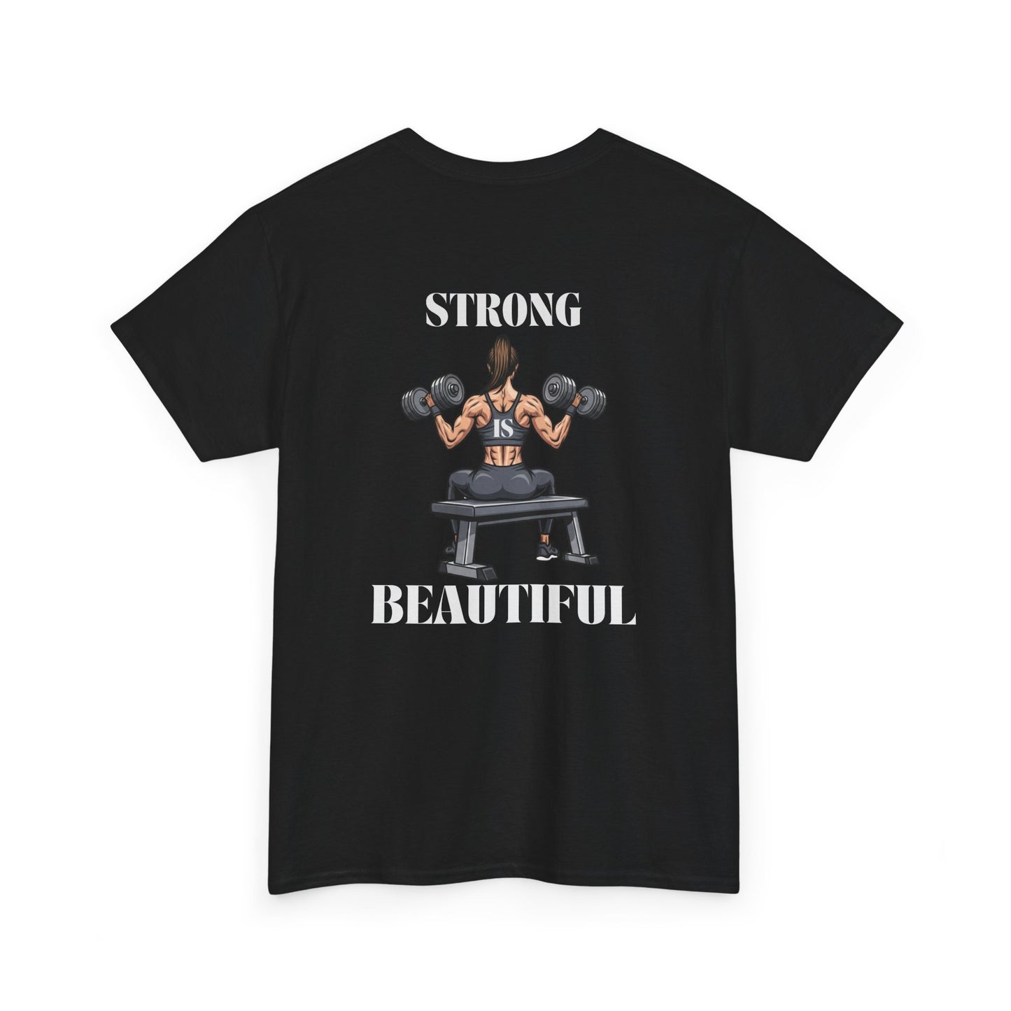 A black t-shirt with a woman lifting weights on the front with "I am strong" and a larger design on the back stating “Strong is beautiful.”