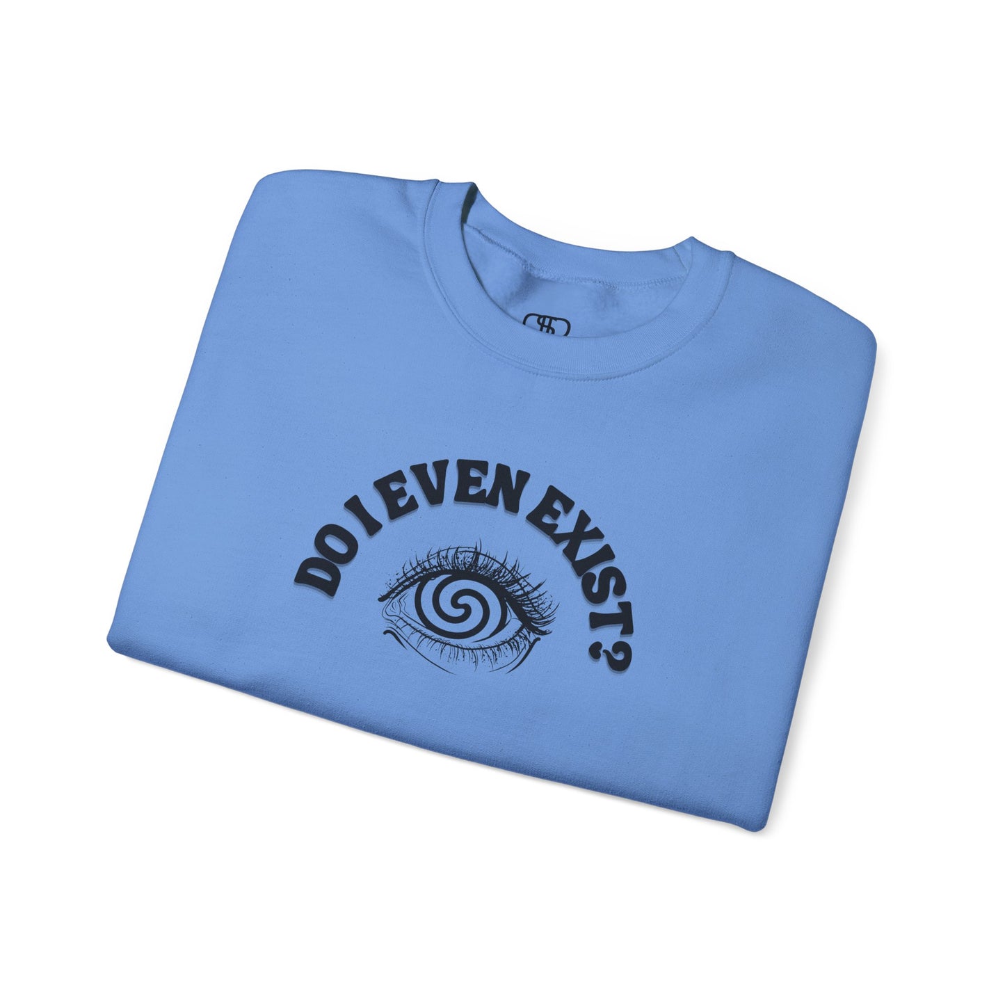 A sweatshirt with a graphic print of a detailed, realistic eye that contains an optical illusion of a spiral. The text "Do I even Exist?" is printed above the eye in a clean font.