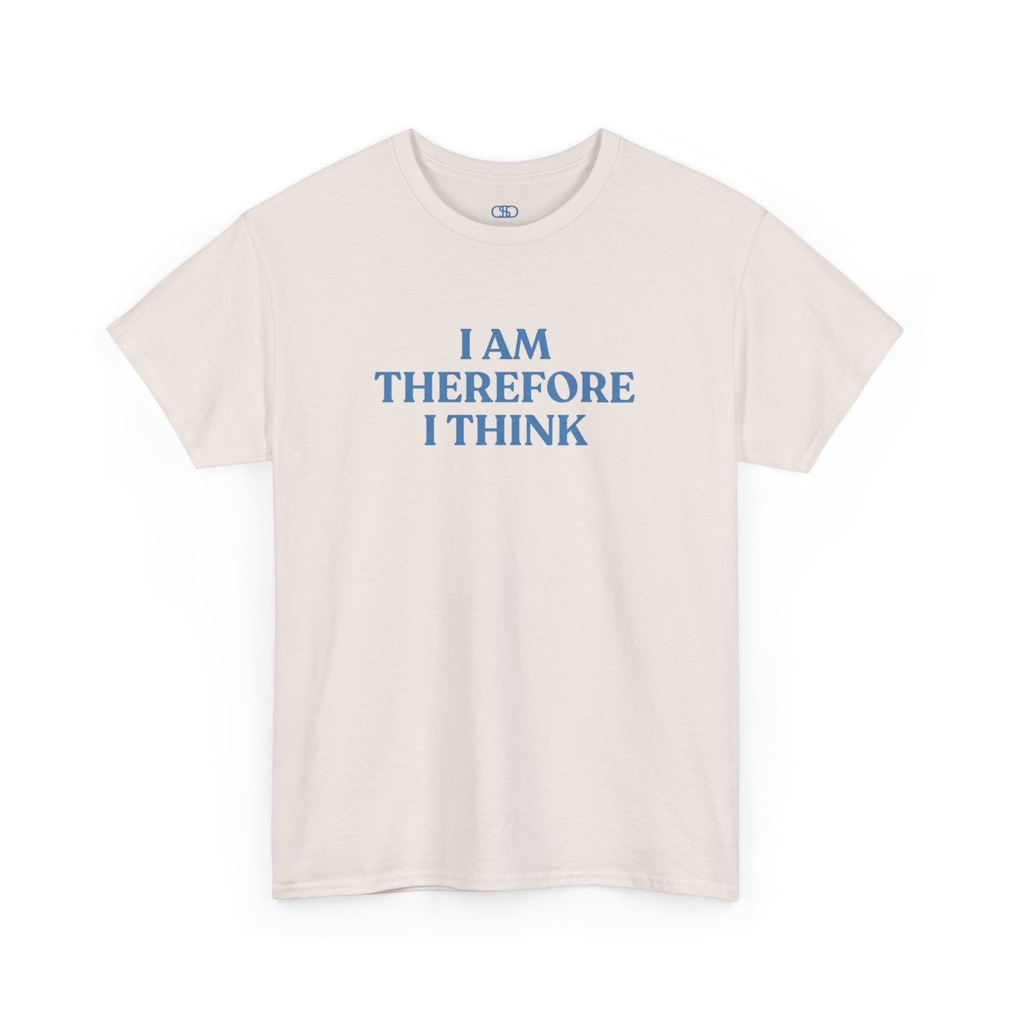 A minimalist t-shirt with the phrase “I am therefore I think” printed in a clean, bold, and modern font.