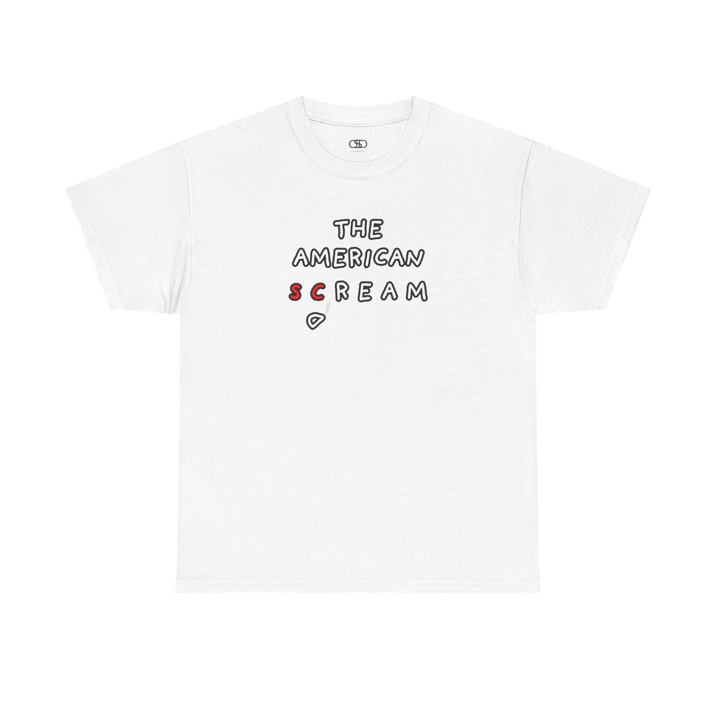 A t-shirt with the phrase "The American Scream..." where the letters 'Sc' are in red and the letter 'D' is depicted as falling or collapsing, symbolizing the American Dream turning into a scream.