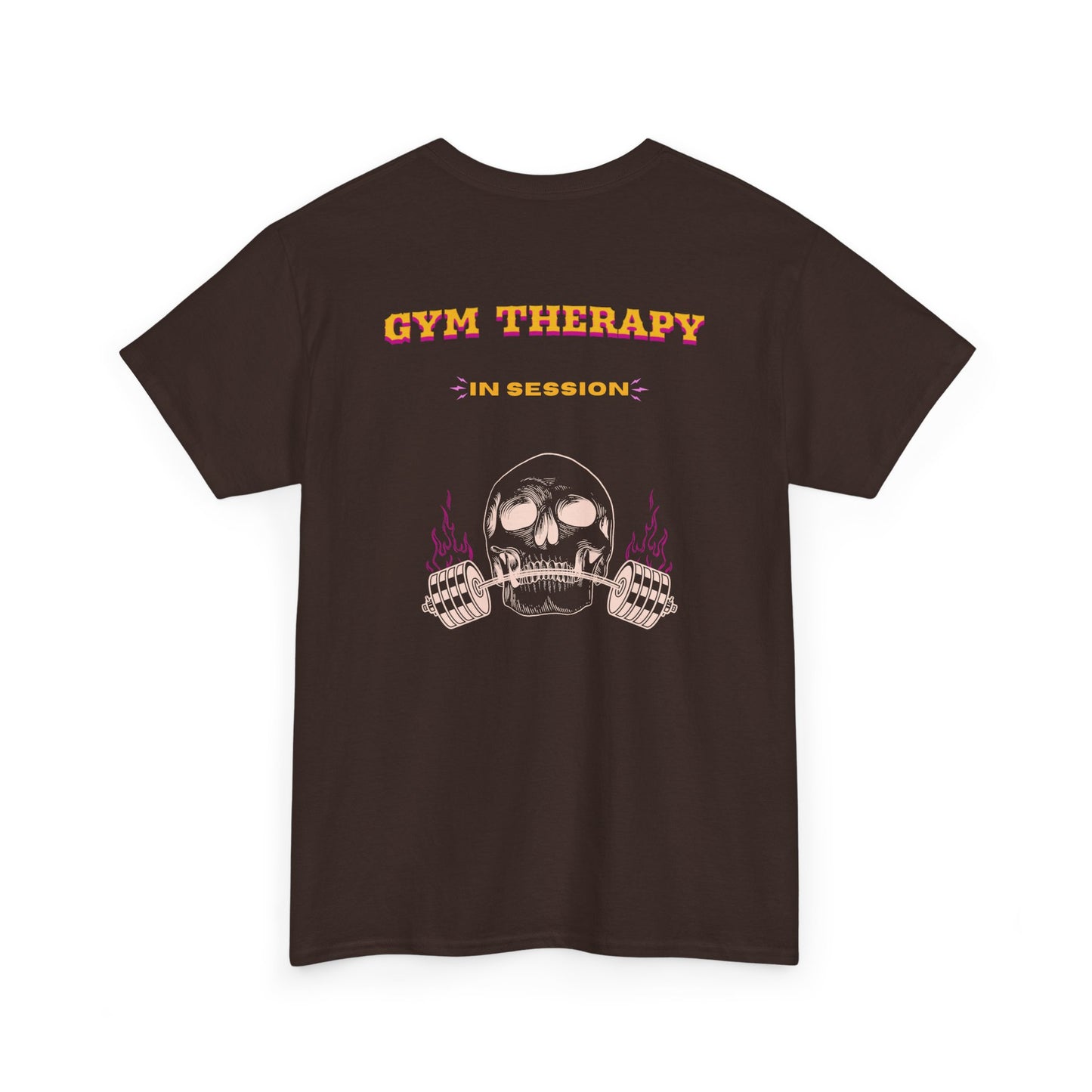 A dark brown t-shirt with a skull lifting a barbell on the front and the words “Gym Therapy In Session” with the same skull on the back.