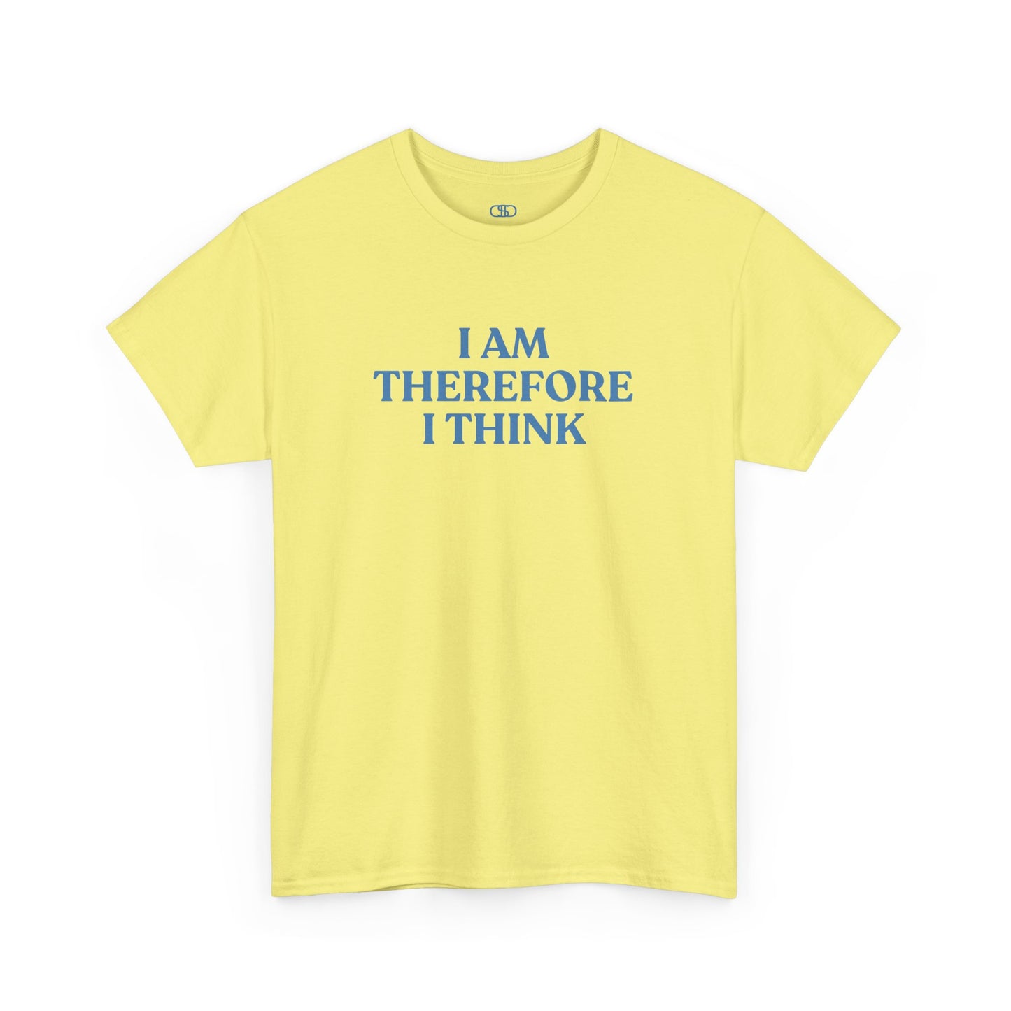 A minimalist t-shirt with the phrase “I am therefore I think” printed in a clean, bold, and modern font.