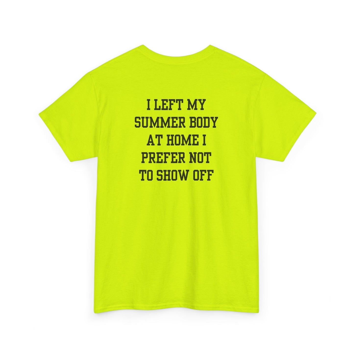 A safety green t-shirt with a loading bar and “Summer Body” on the front and “I left my summer body at home I prefer not to show off” on the back.