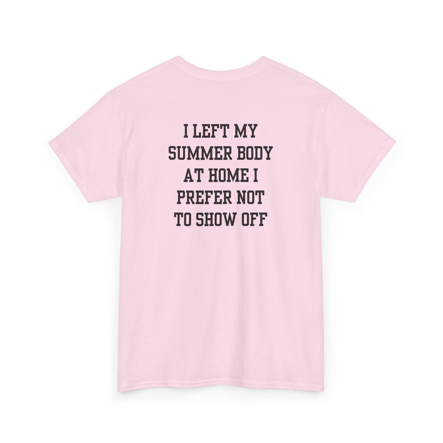 A LIGHT PINK t-shirt with a loading bar and “Summer Body” on the front and “I left my summer body at home I prefer not to show off” on the back.