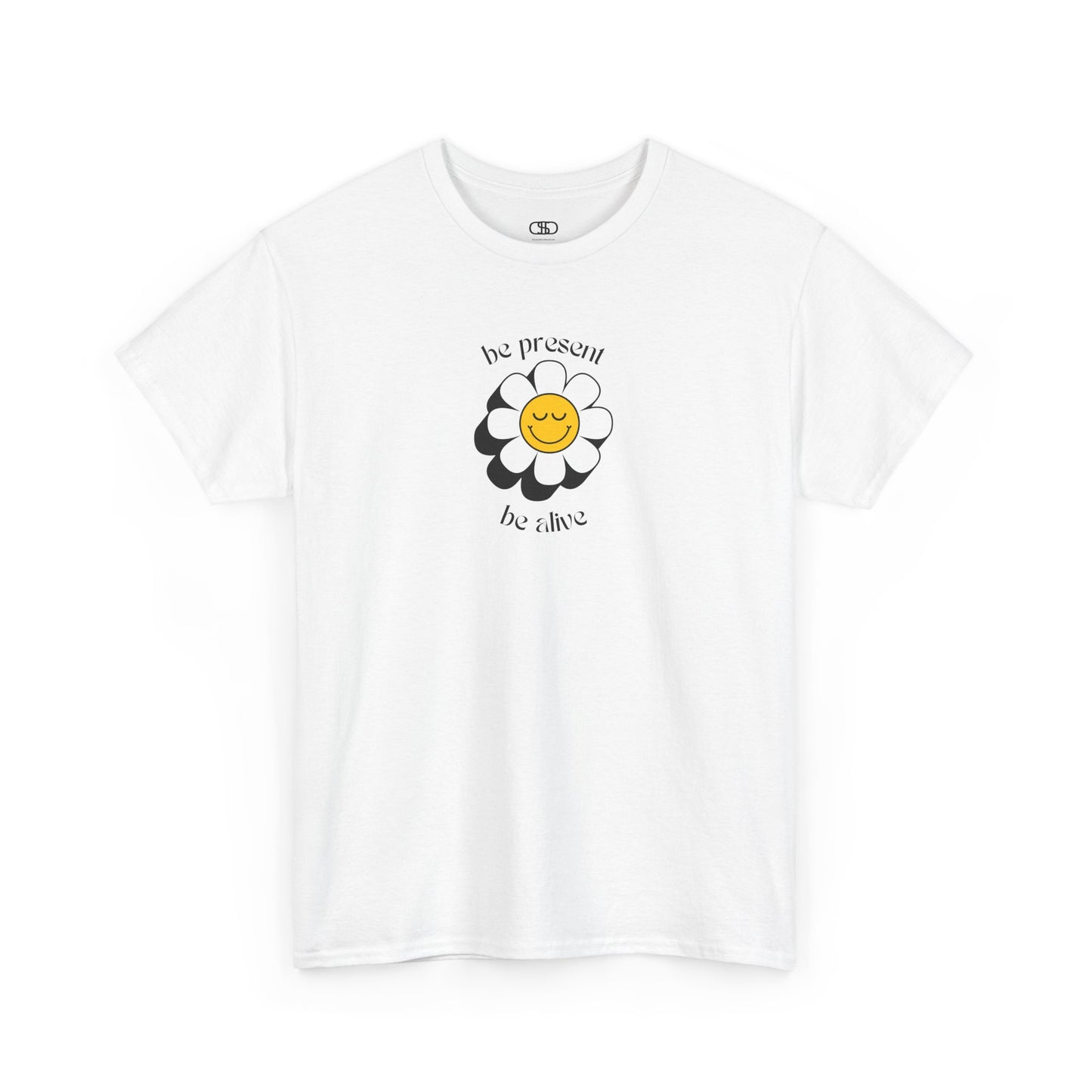 A vibrant yellow sunflower graphic on a t-shirt. The inspirational phrase “Be Present, Be Alive” is elegantly integrated into the design.
