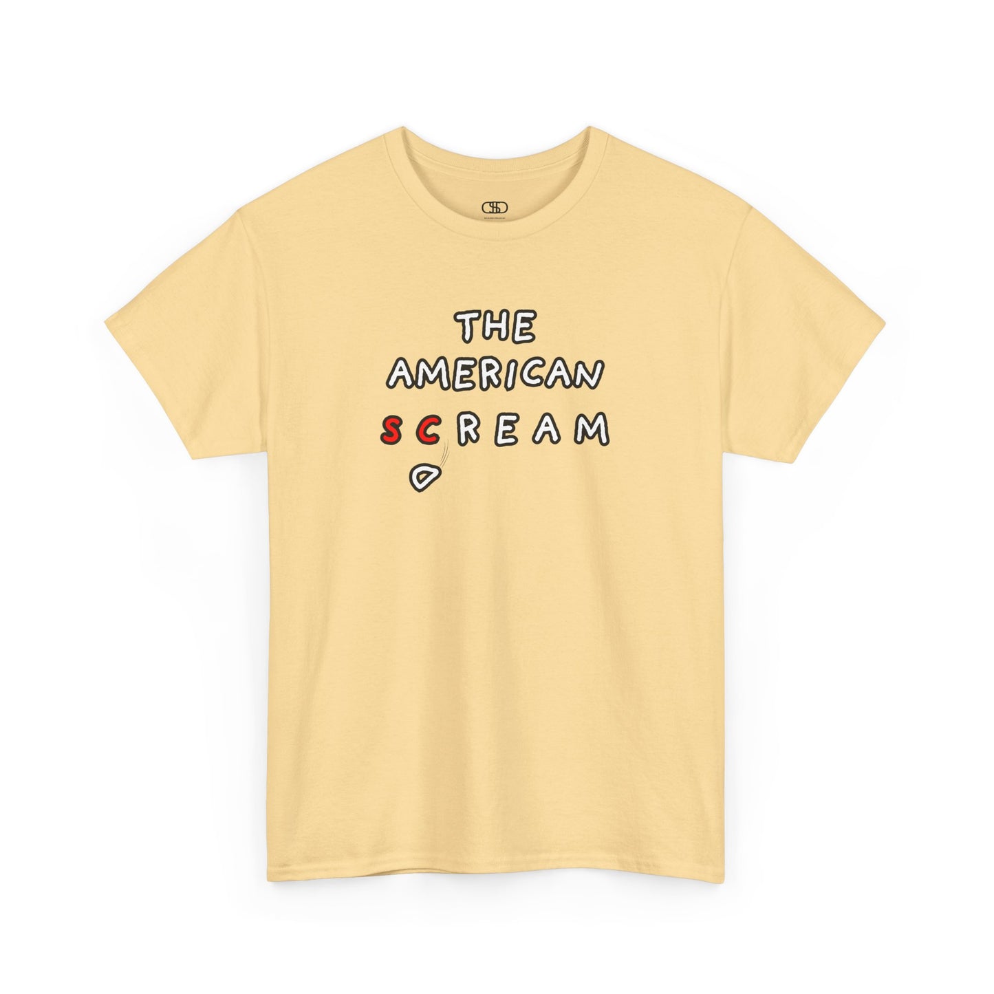 A t-shirt with the phrase "The American Scream..." where the letters 'Sc' are in red and the letter 'D' is depicted as falling or collapsing, symbolizing the American Dream turning into a scream.