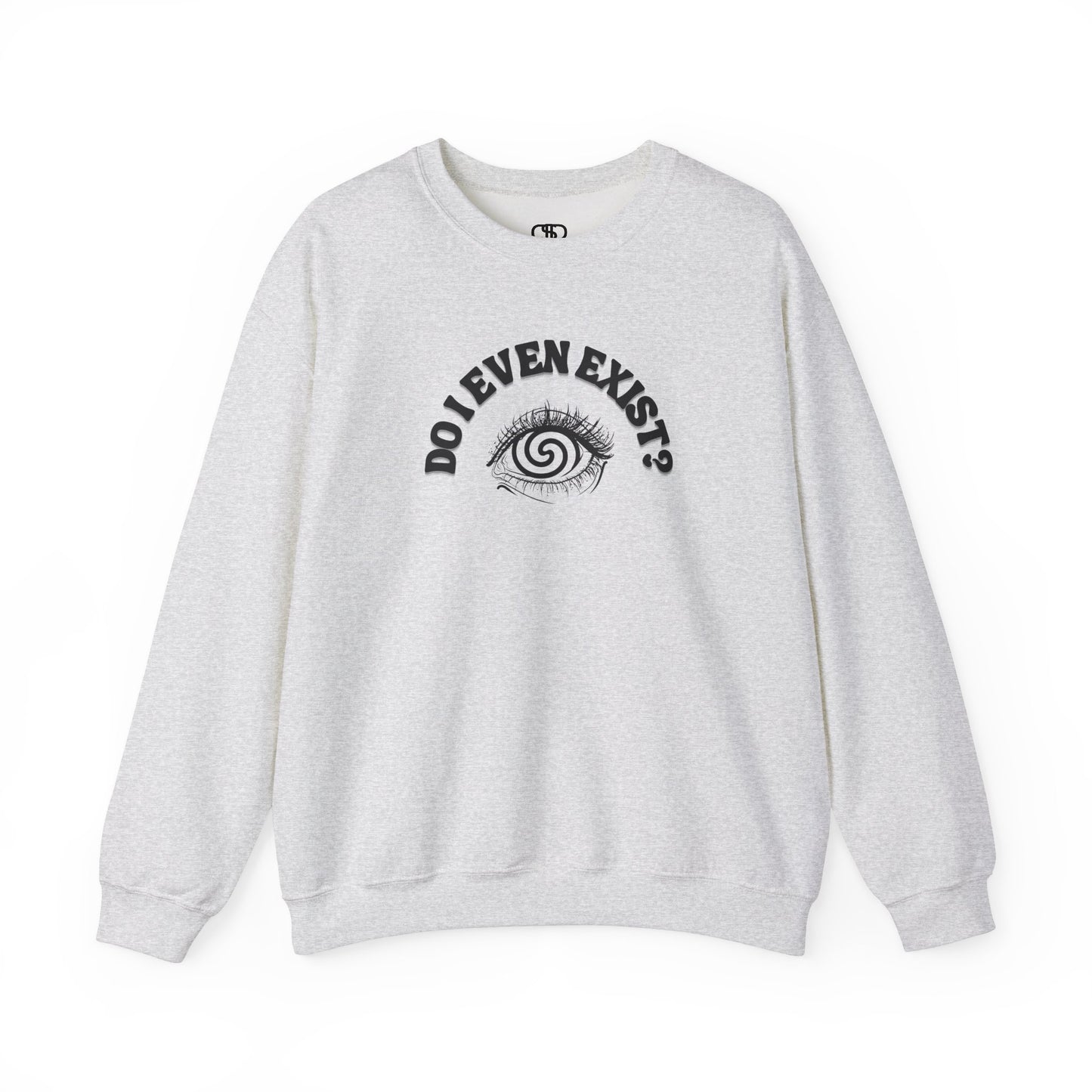 An ash gray sweatshirt with a graphic print of a detailed, realistic eye that contains an optical illusion of a spiral. The text "Do I even Exist?" is printed below the eye in a clean, sans-serif font.