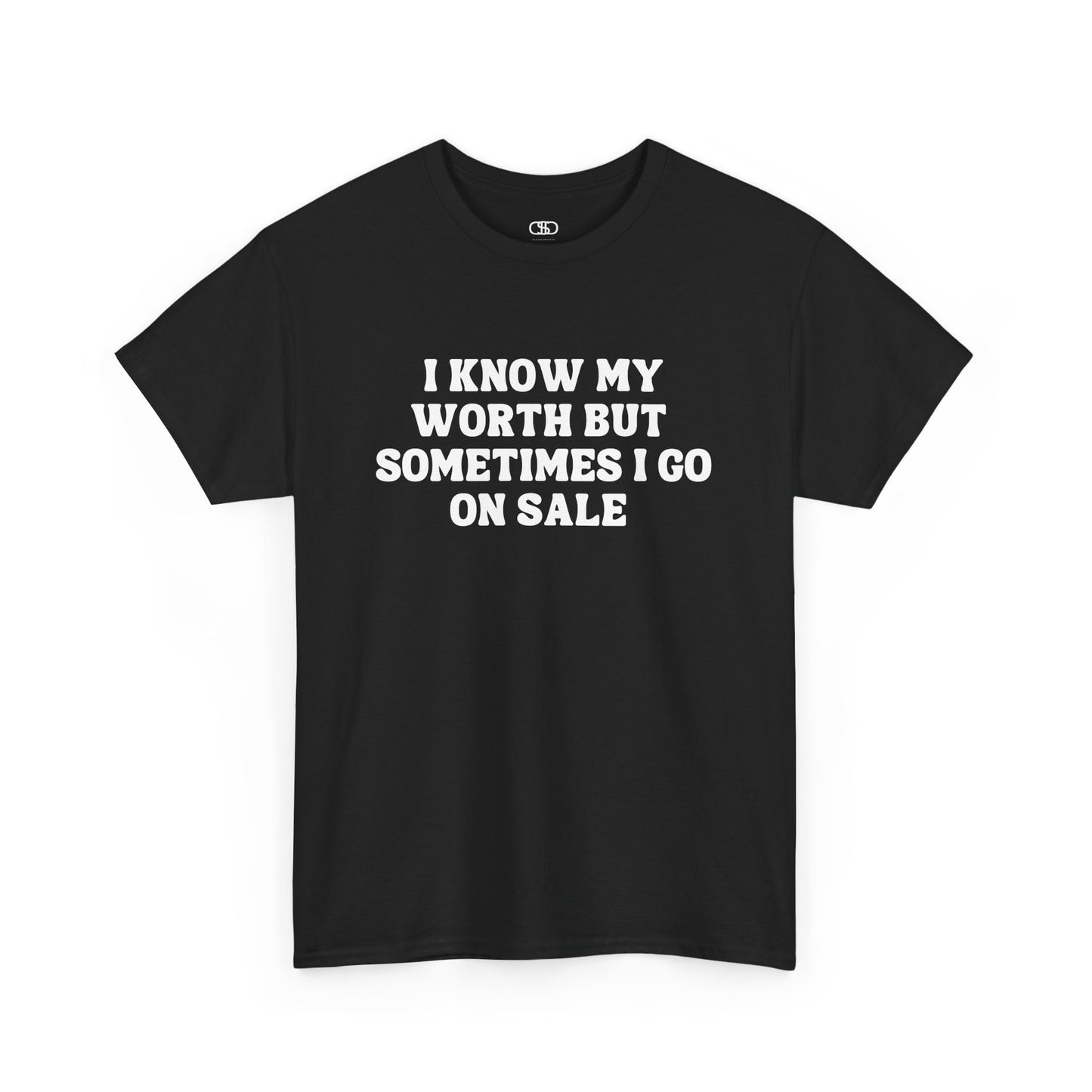I Know My Worth Funny T-Shirt | Sarcastic Slogan Tee | Witty Graphic Tee