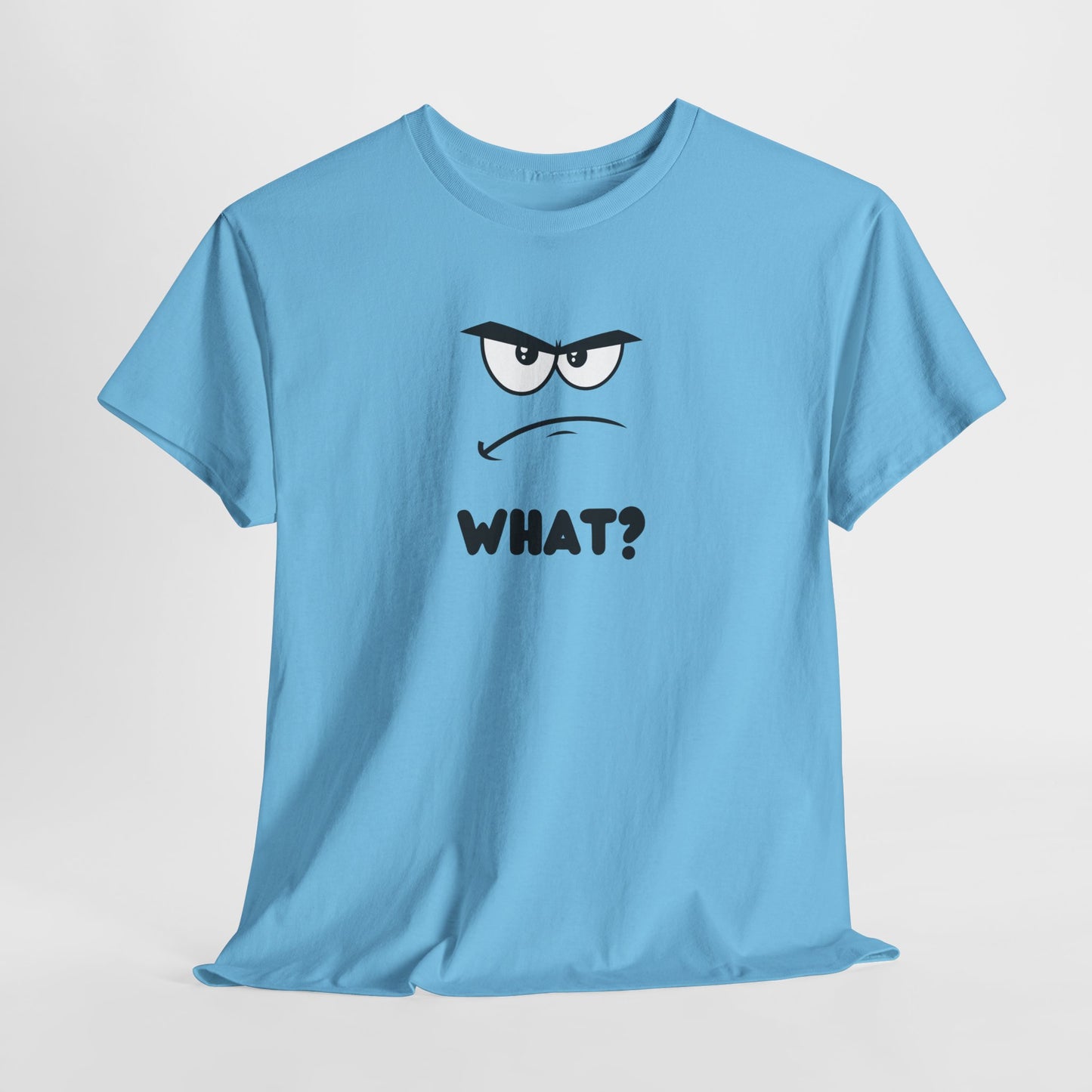 A t-shirt with a minimalist, faceless cartoon character showing an angry and confused expression. Below the character is the word 'WHAT?' in a bold font.