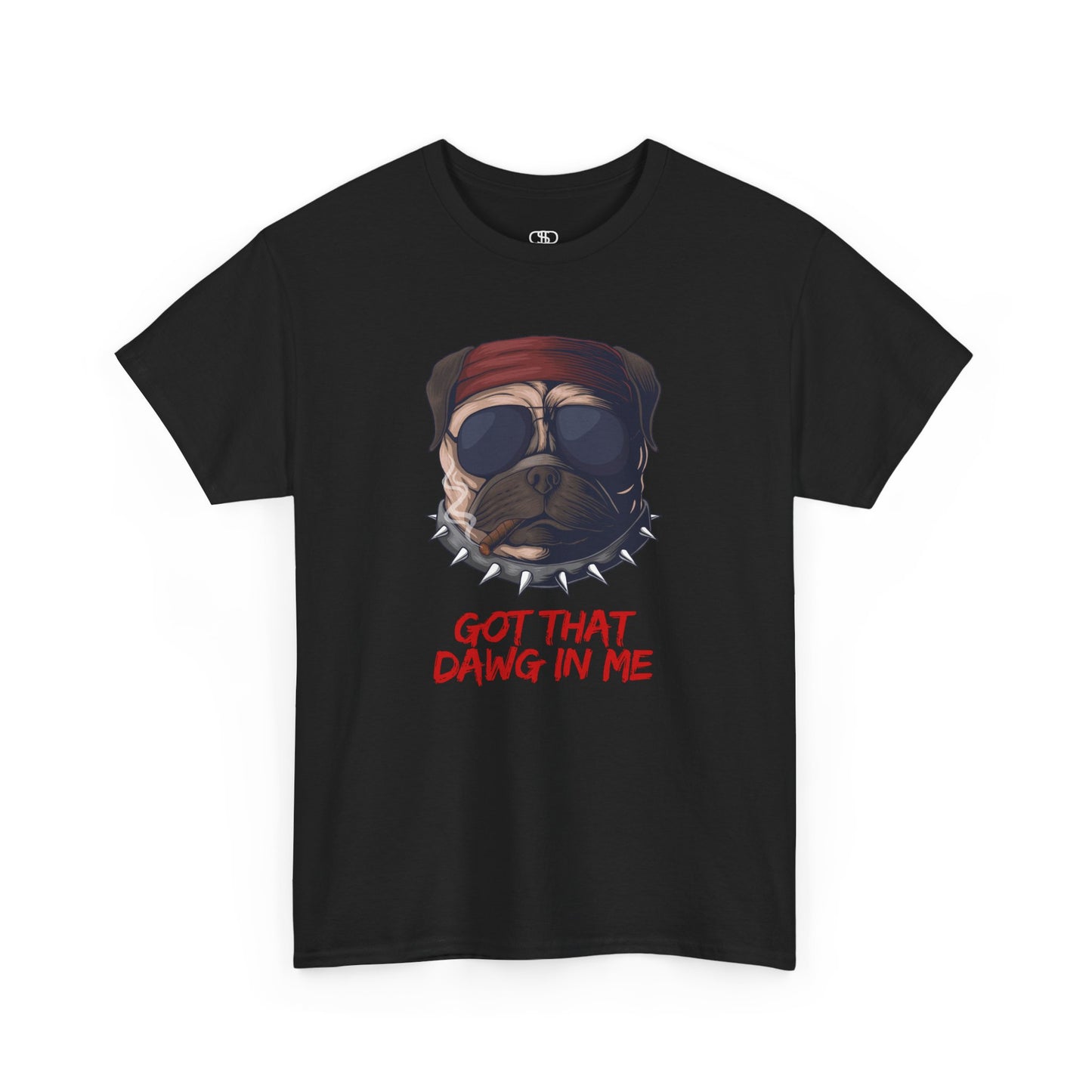 Funny t-shirt featuring a pug wearing a red bandana, sunglasses, a spiky collar, and holding a cigar, with the text 'Got That Dawg In Me'.