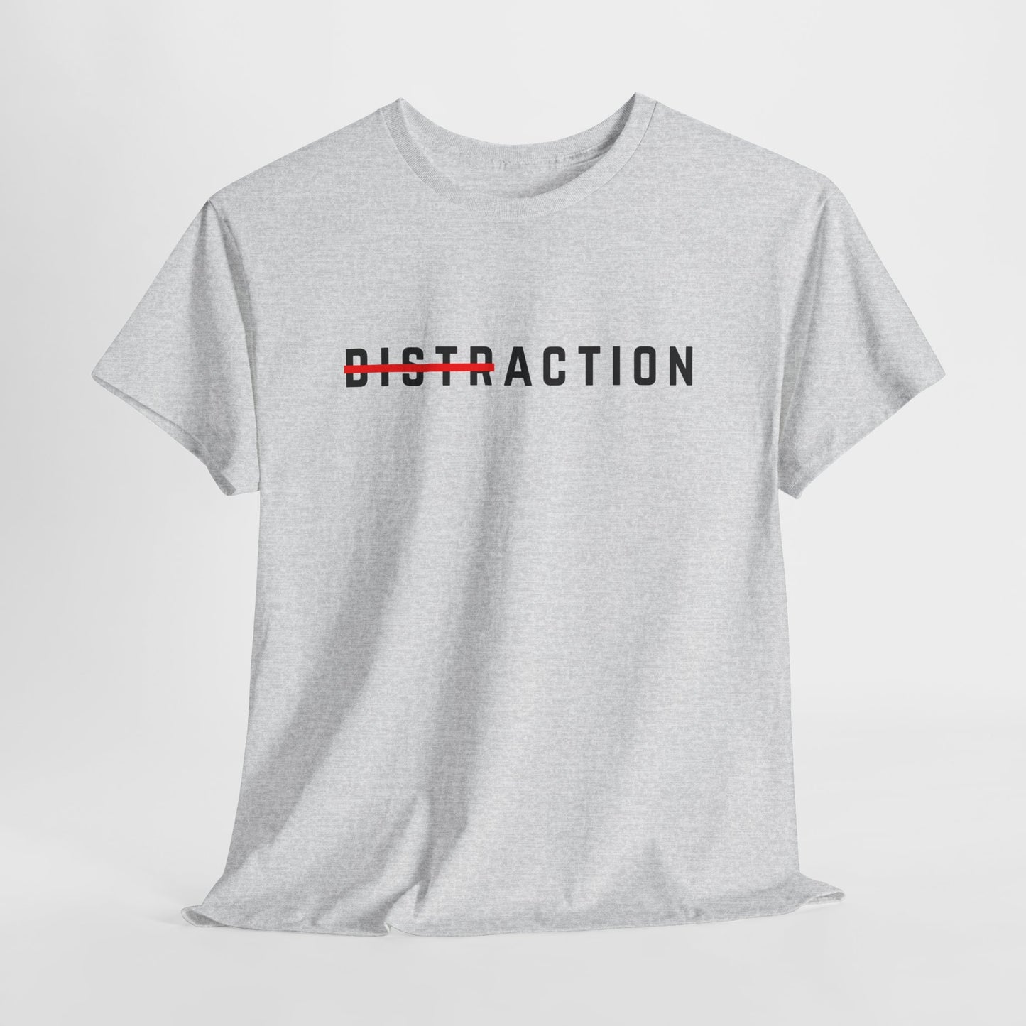 Action Over Distraction T-Shirt | Motivational Focus Tee | Productivity & Gym Apparel