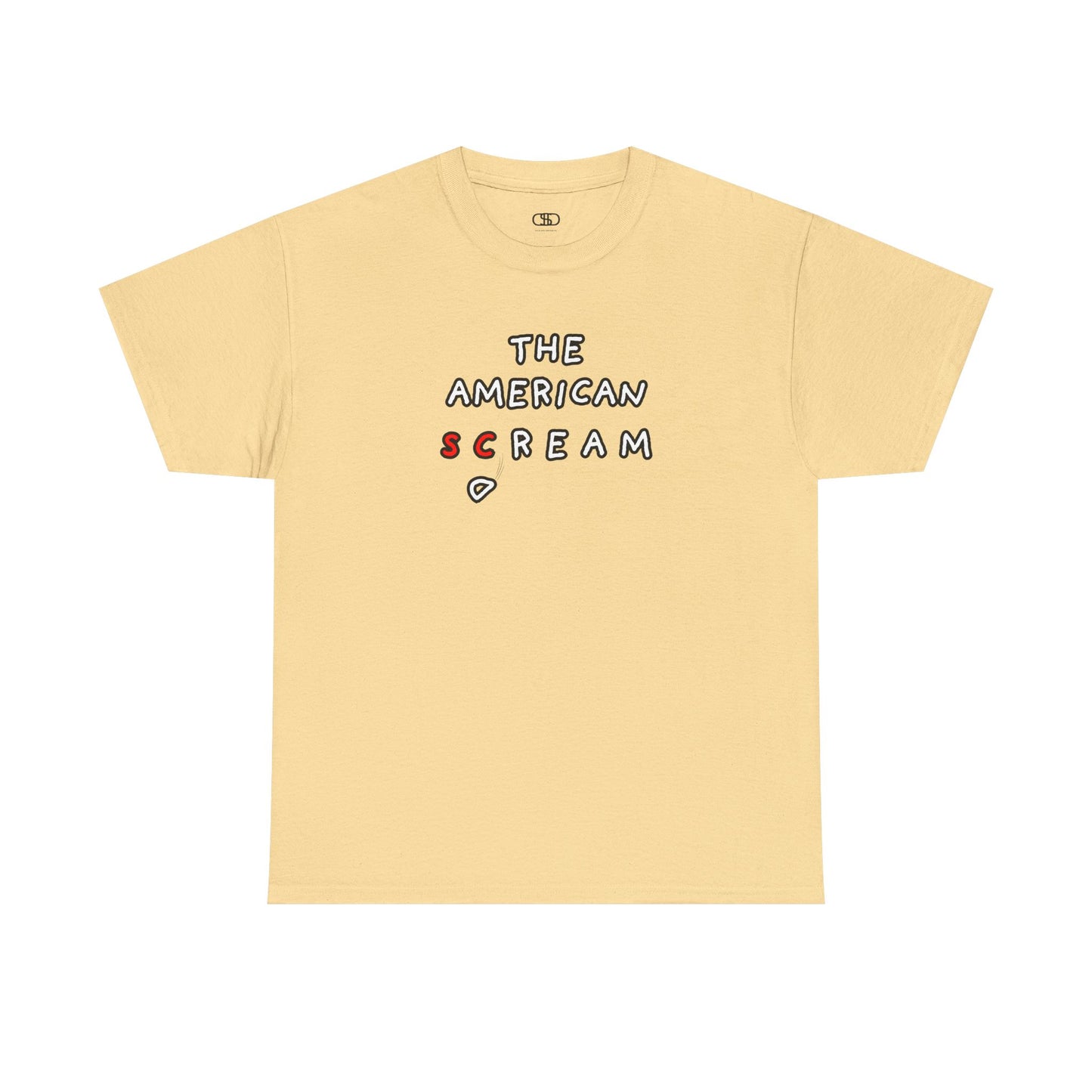 A t-shirt with the phrase "The American Scream..." where the letters 'Sc' are in red and the letter 'D' is depicted as falling or collapsing, symbolizing the American Dream turning into a scream.