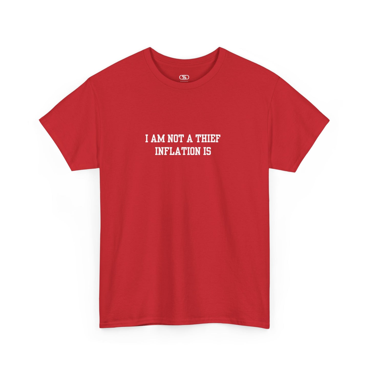 A red t-shirt with the phrase “I am not a thief Inflation is” on the front.