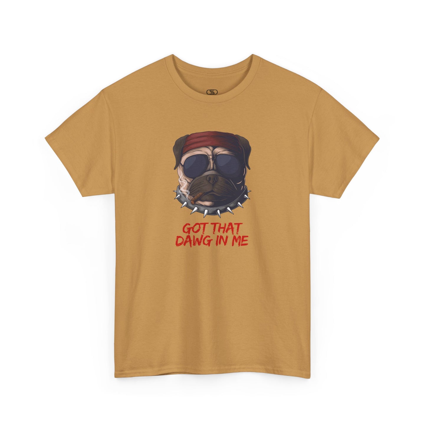 Funny t-shirt featuring a pug wearing a red bandana, sunglasses, a spiky collar, and holding a cigar, with the text 'Got That Dawg In Me'.