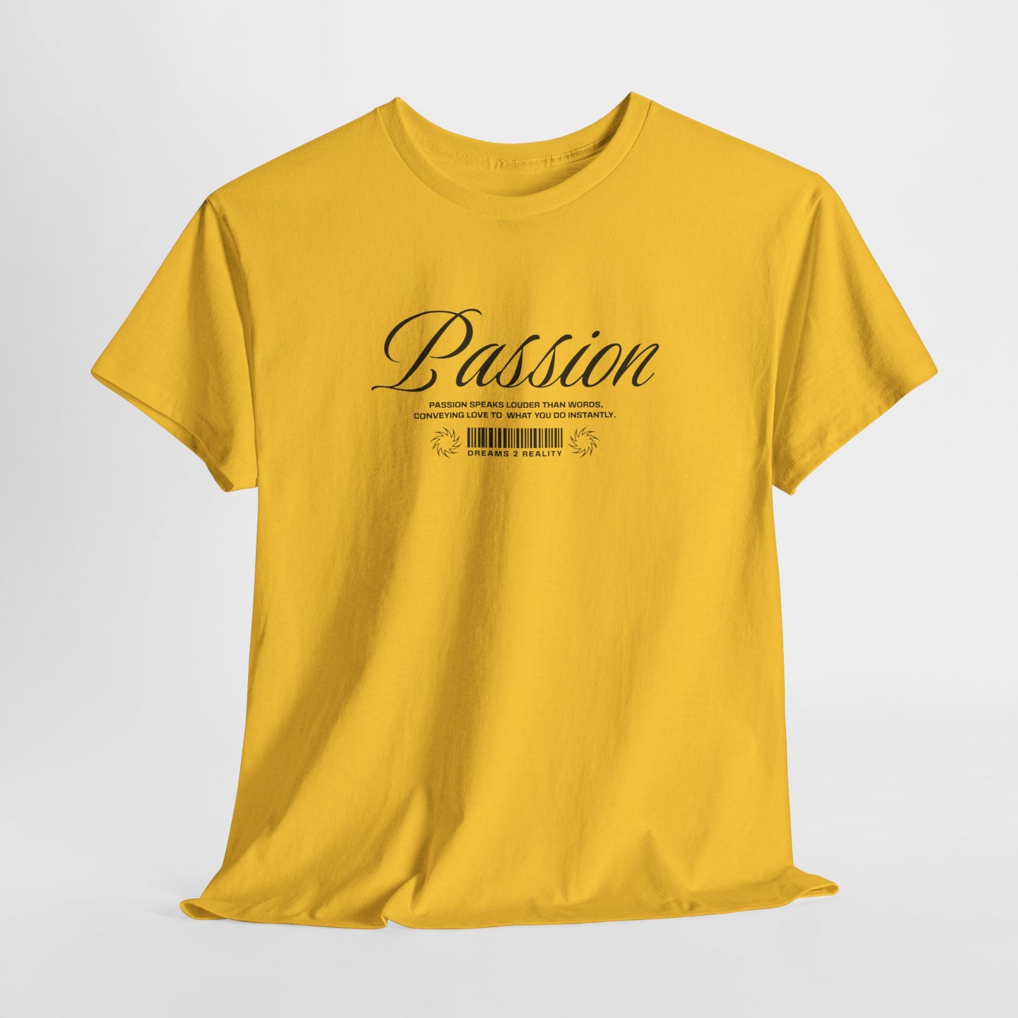A daisy t-shirt where the front makes a bold, immediate statement with the word "Passion" in an elegant, unmissable cursive font. Beneath it, a unique barcode design symbolizes your personal journey from "Dreams 2 Reality," reminding you that your goals are scannable, trackable, and achievable.