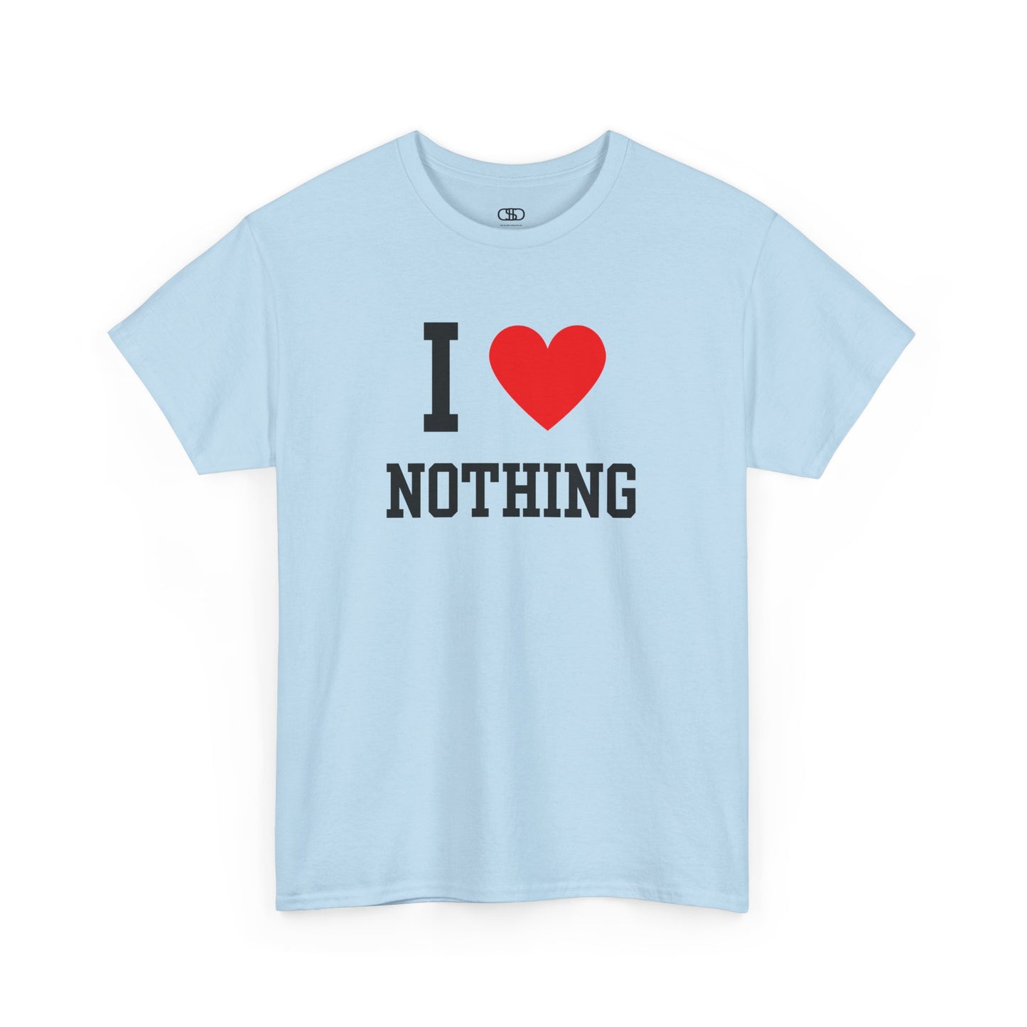 Embrace the void. Our classic Light Blue I Love Nothing t-shirt is the perfect piece of sarcastic, minimalist, and dark humor. A statement for the modern nihilist.