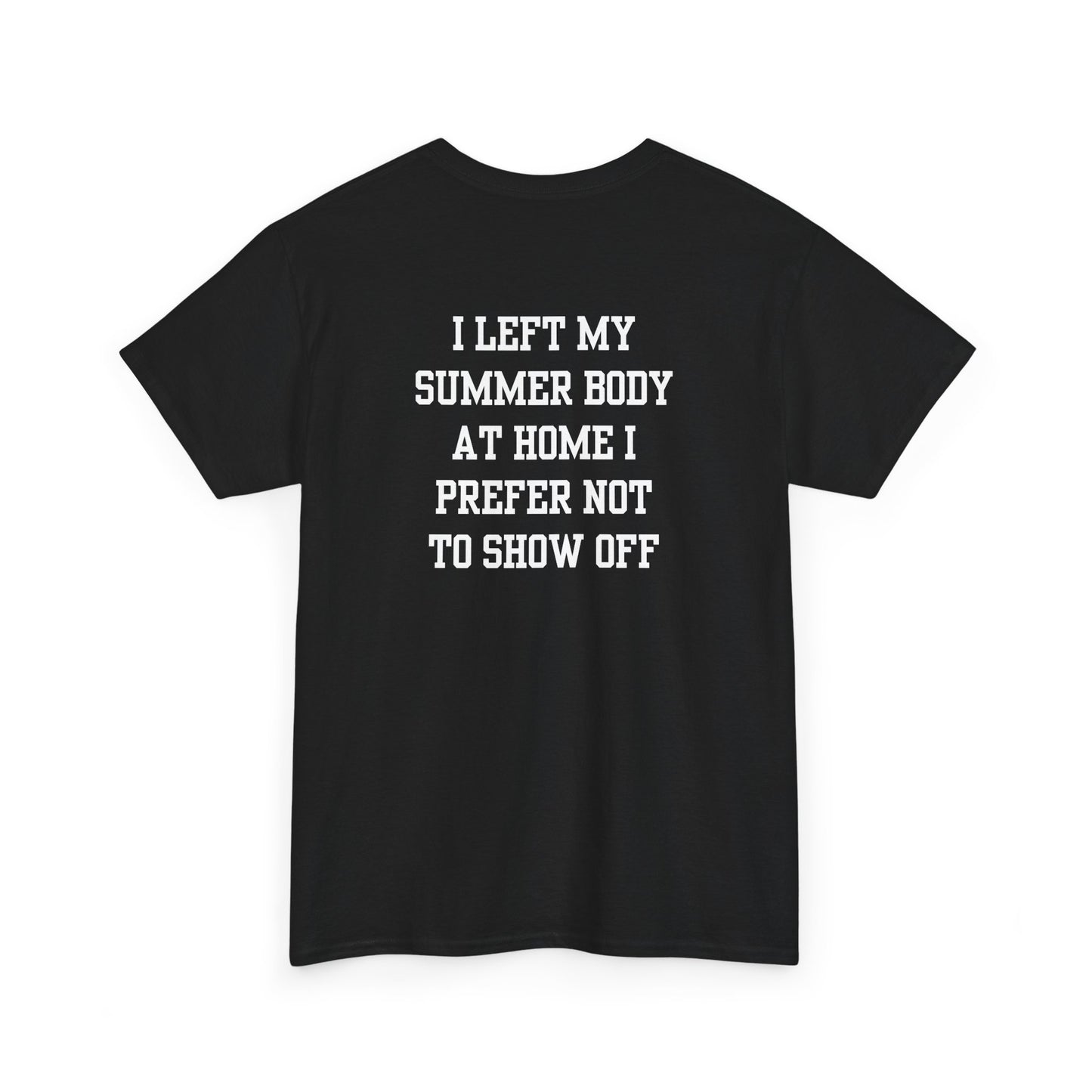 A black t-shirt with a loading bar and “Summer Body” on the front and “I left my summer body at home I prefer not to show off” on the back.