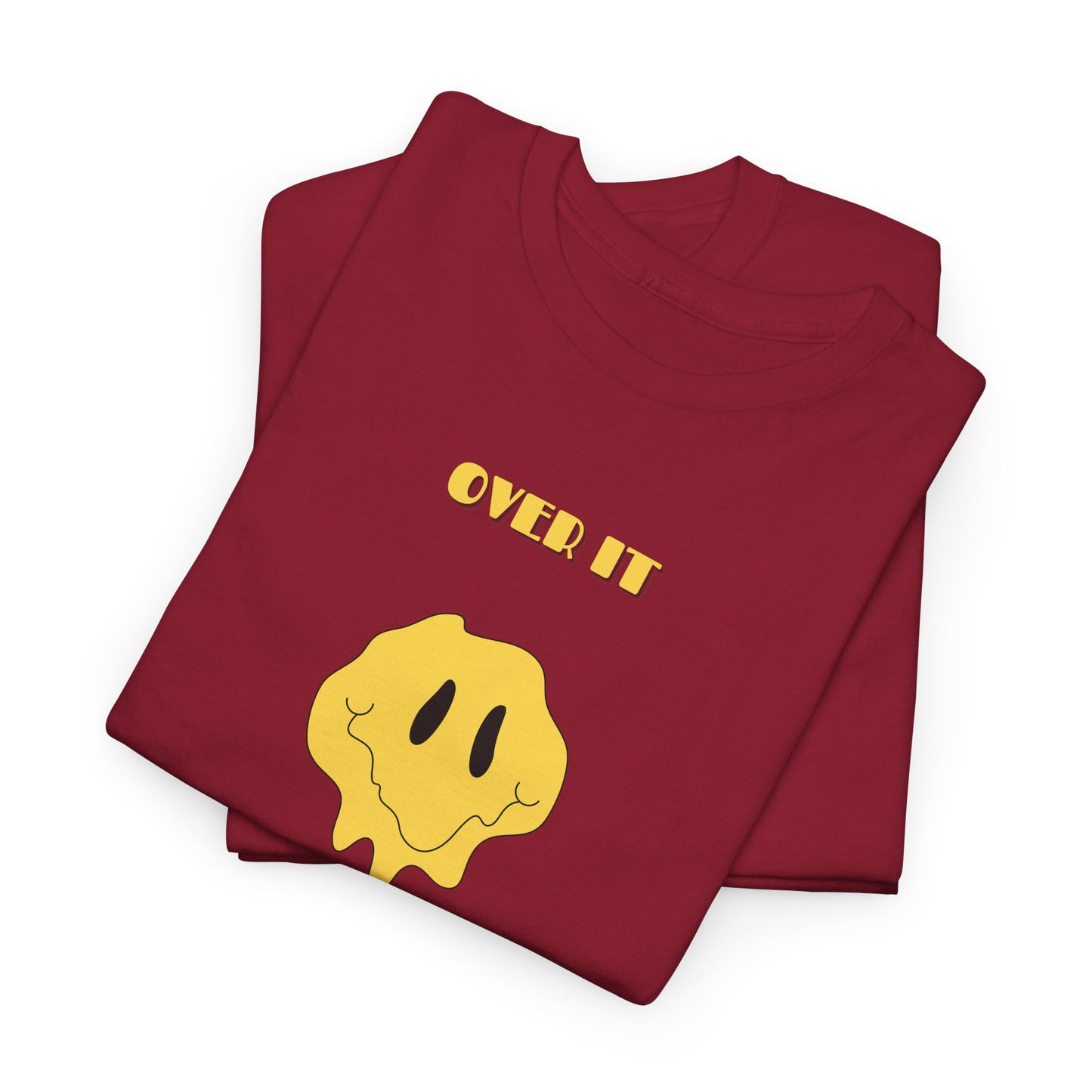 Over It T-Shirt | Funny Sarcastic Meme Tee