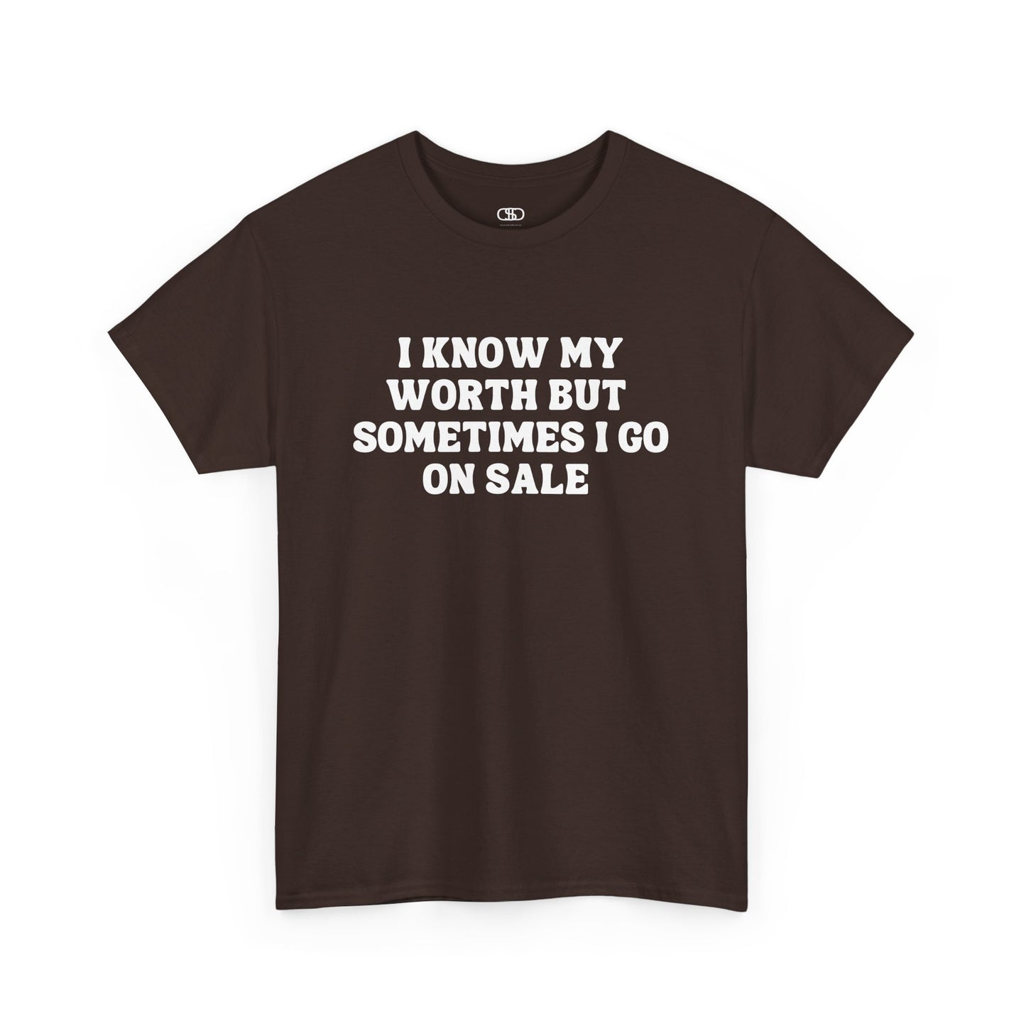 I Know My Worth Funny T-Shirt | Sarcastic Slogan Tee | Witty Graphic Tee