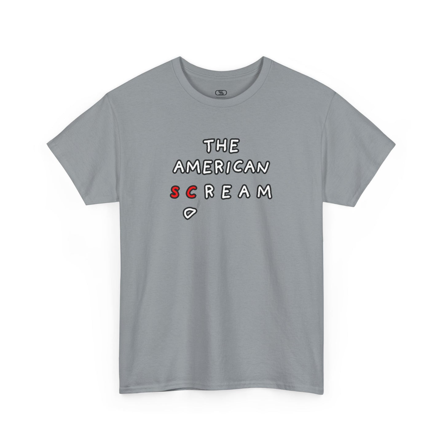 A t-shirt with the phrase "The American Scream..." where the letters 'Sc' are in red and the letter 'D' is depicted as falling or collapsing, symbolizing the American Dream turning into a scream.