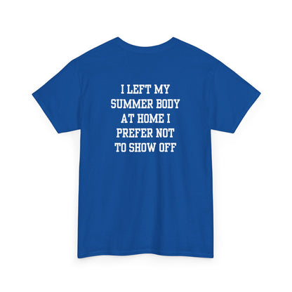 A royal blue t-shirt with a loading bar and “Summer Body” on the front and “I left my summer body at home I prefer not to show off” on the back.