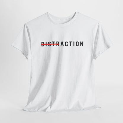 Action Over Distraction T-Shirt | Motivational Focus Tee | Productivity & Gym Apparel