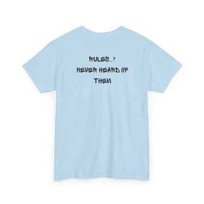 A light blue t-shirt with small rock hand symbol on front, and "Rules.. Never Heard of Them" graffiti text on the back.