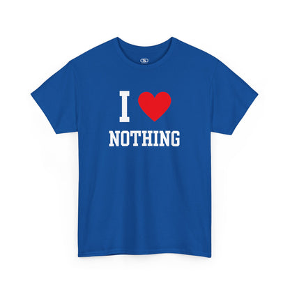 Embrace the void. Our classic Royal Blue I Love Nothing t-shirt is the perfect piece of sarcastic, minimalist, and dark humor. A statement for the modern nihilist.
