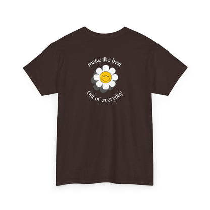 Dark Brown Front of a t-shirt showing a smiling waving emoji with curved text "Remember You Are Alive." The back shows a vibrant, smiling sunflower with the words "Make the Best Out of Everyday."
