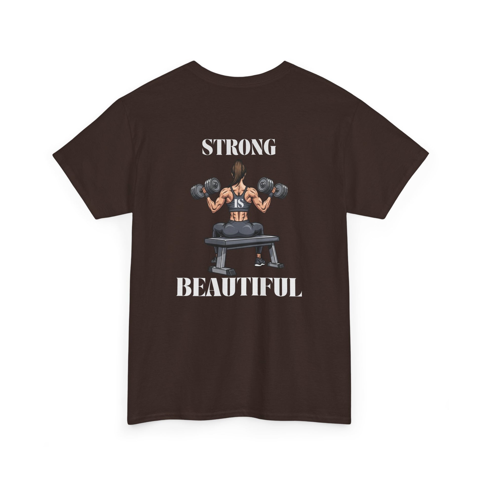 A dark brown t-shirt with a woman lifting weights on the front with "I am strong" and a larger design on the back stating “Strong is beautiful.”