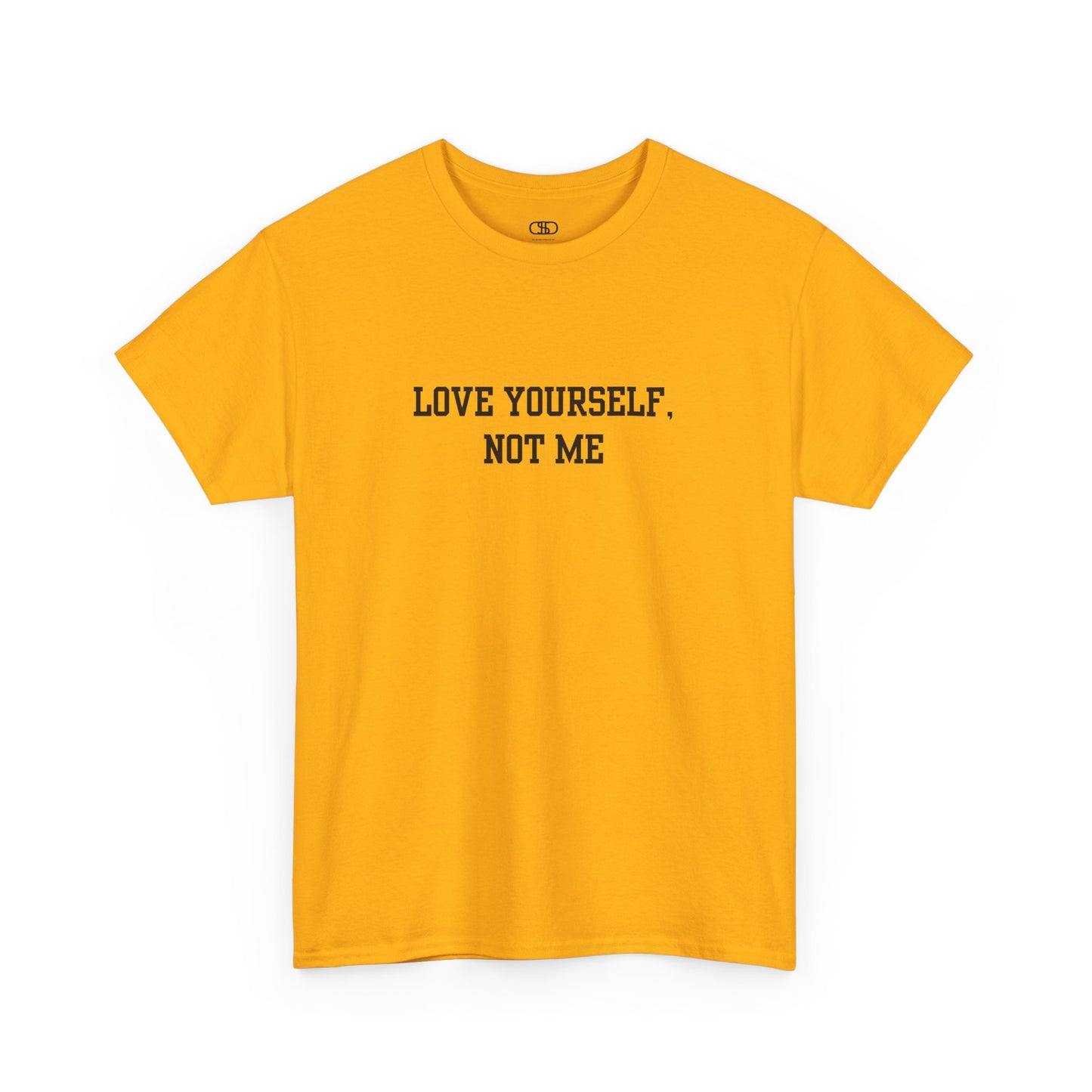 A minimalist t-shirt with the bold, centered text "Love yourself, not me" in a clean, modern font.