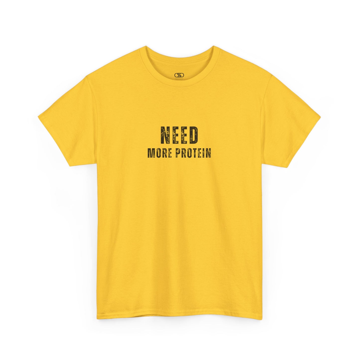 A daisy t-shirt with the words “Need Protein” in a large grunge font.